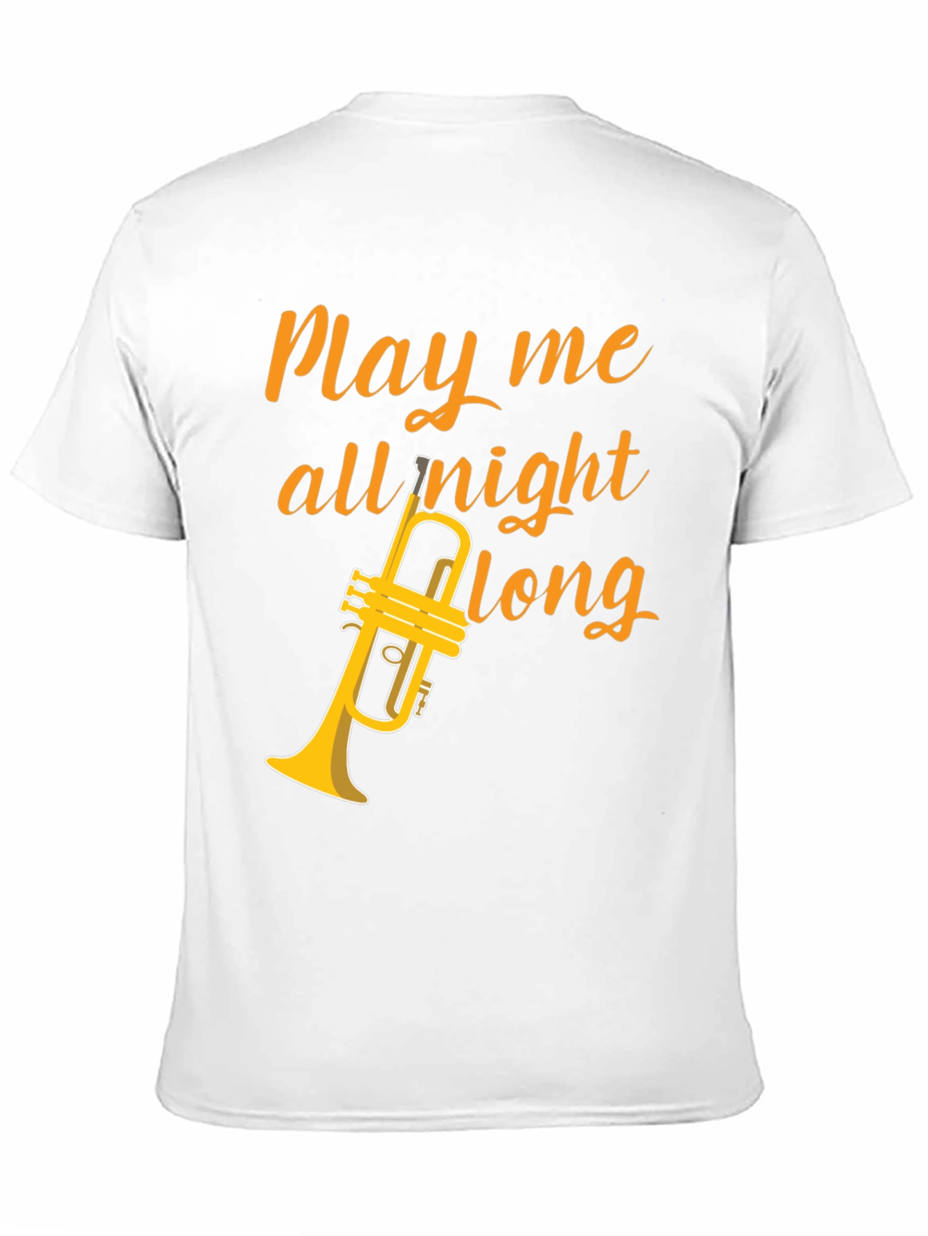 Play Me All Night Long T-Shirt