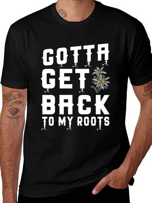 Gotta Get Back To My Roots T-Shirt