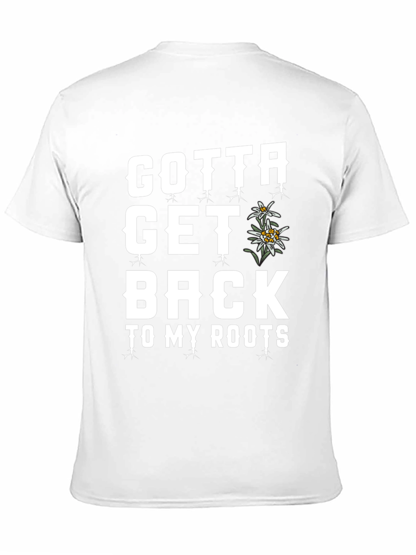 Gotta Get Back To My Roots T-Shirt