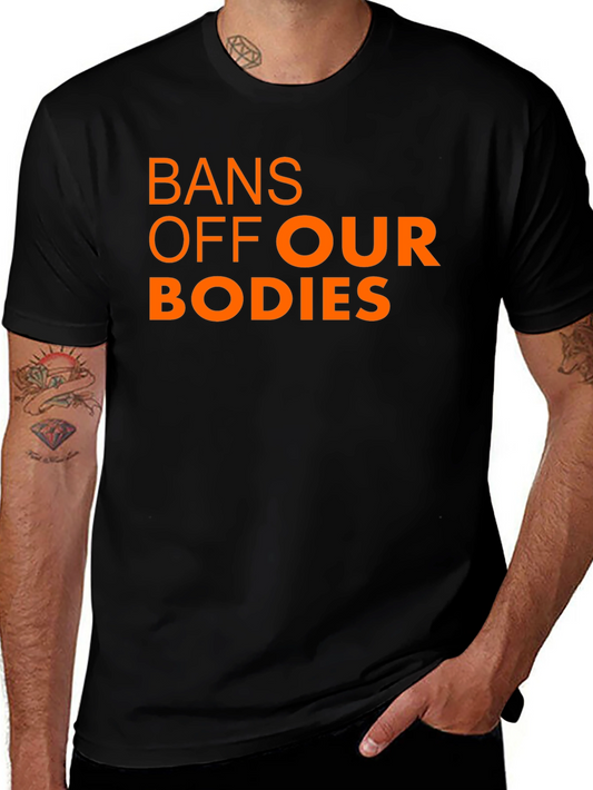 Bans Off Our Bodies Graphic Tee - Pro Choice T-Shirt