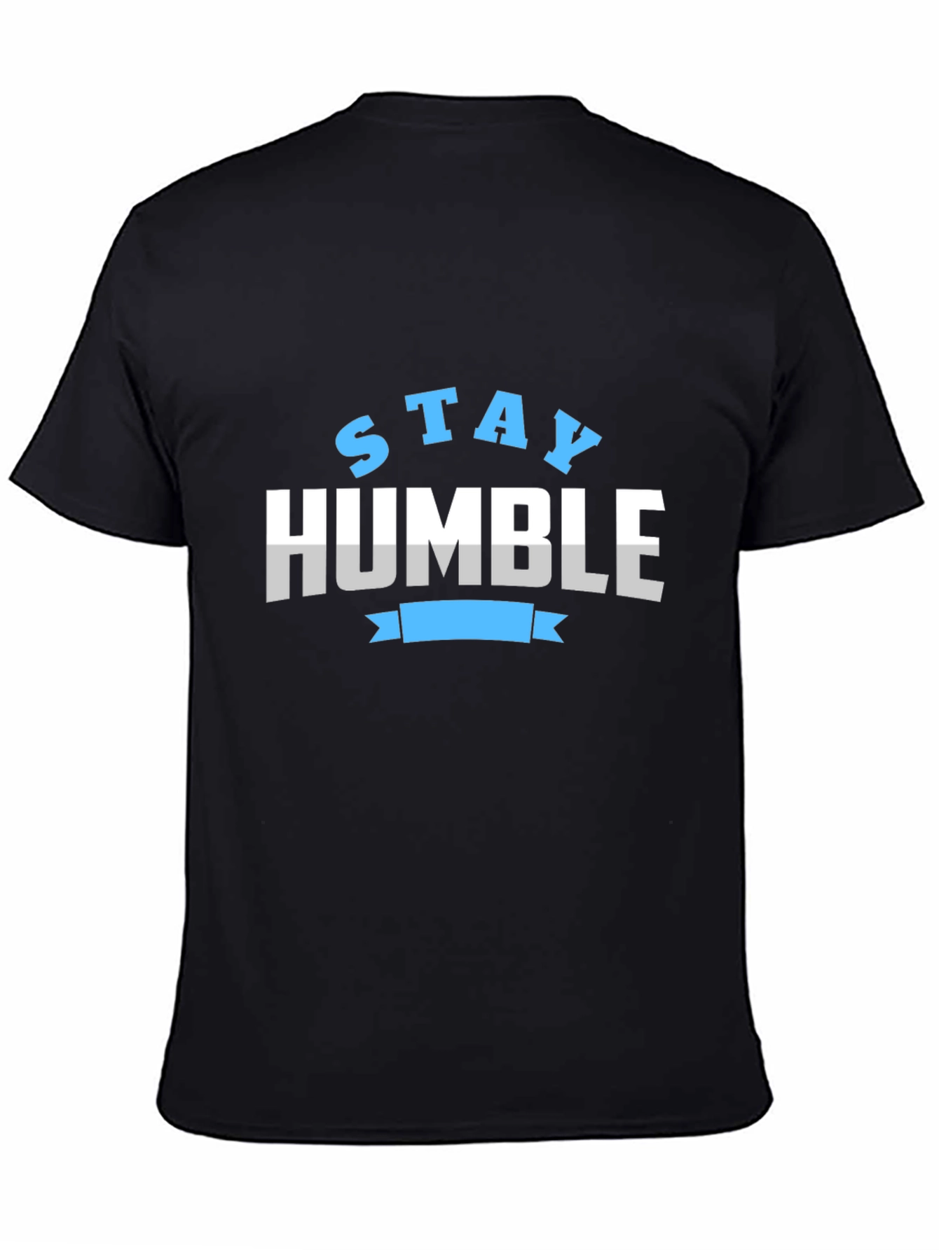 Stay Humble Graphic Print Black T-Shirt