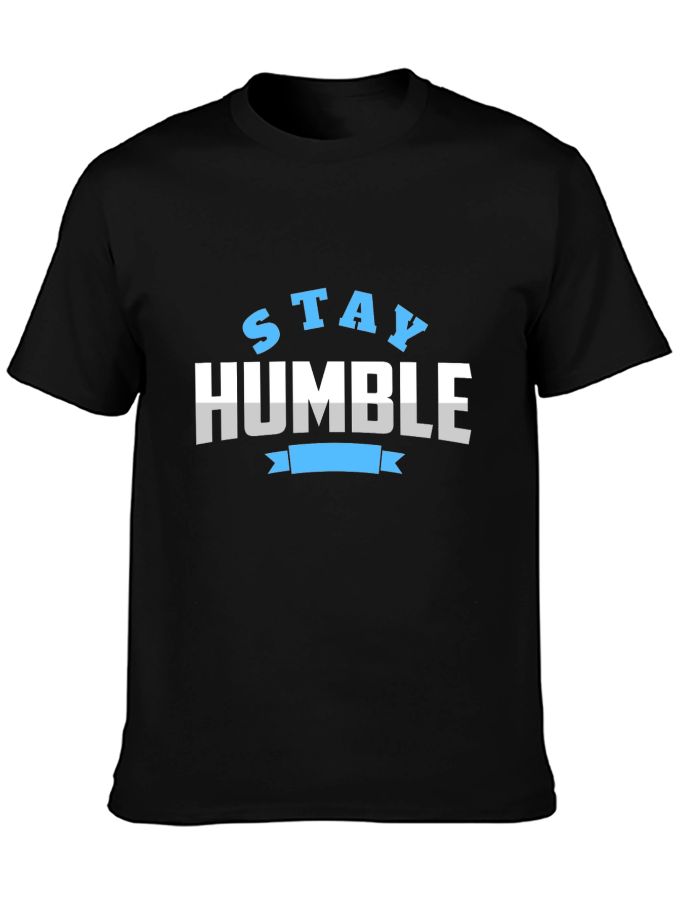 Stay Humble Graphic Print Black T-Shirt