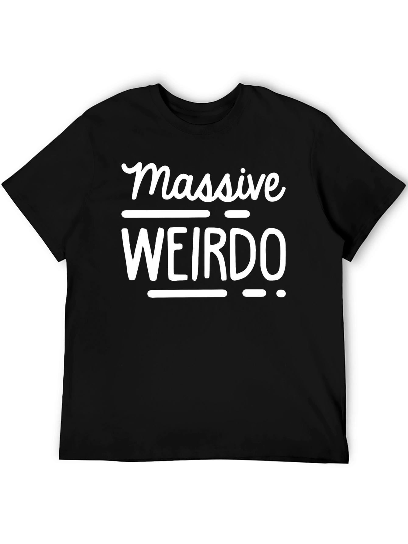 Massive Weirdo Graphic Tee - Novelty Humor Shirt
