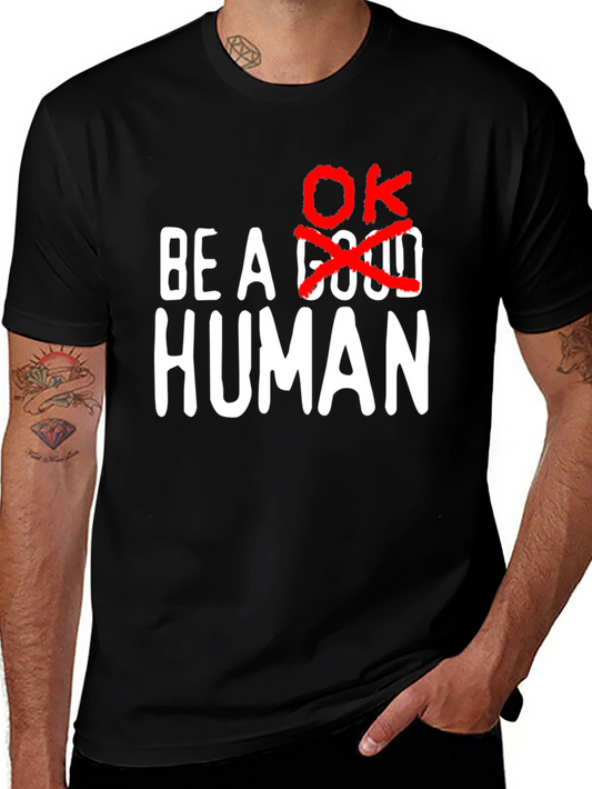 Be a Human OK Graphic Tee