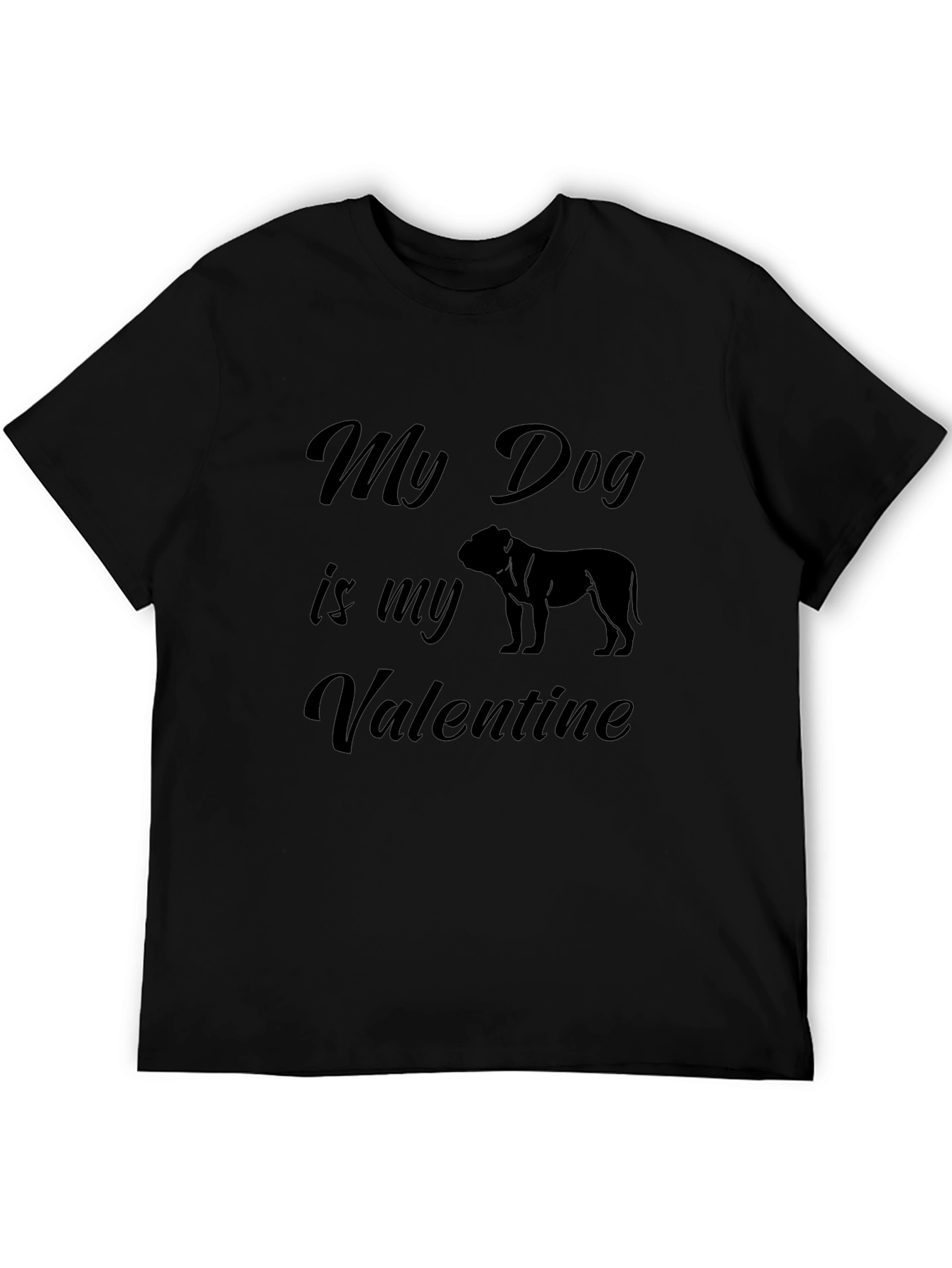 My Dog is My Valentine Black T-Shirt