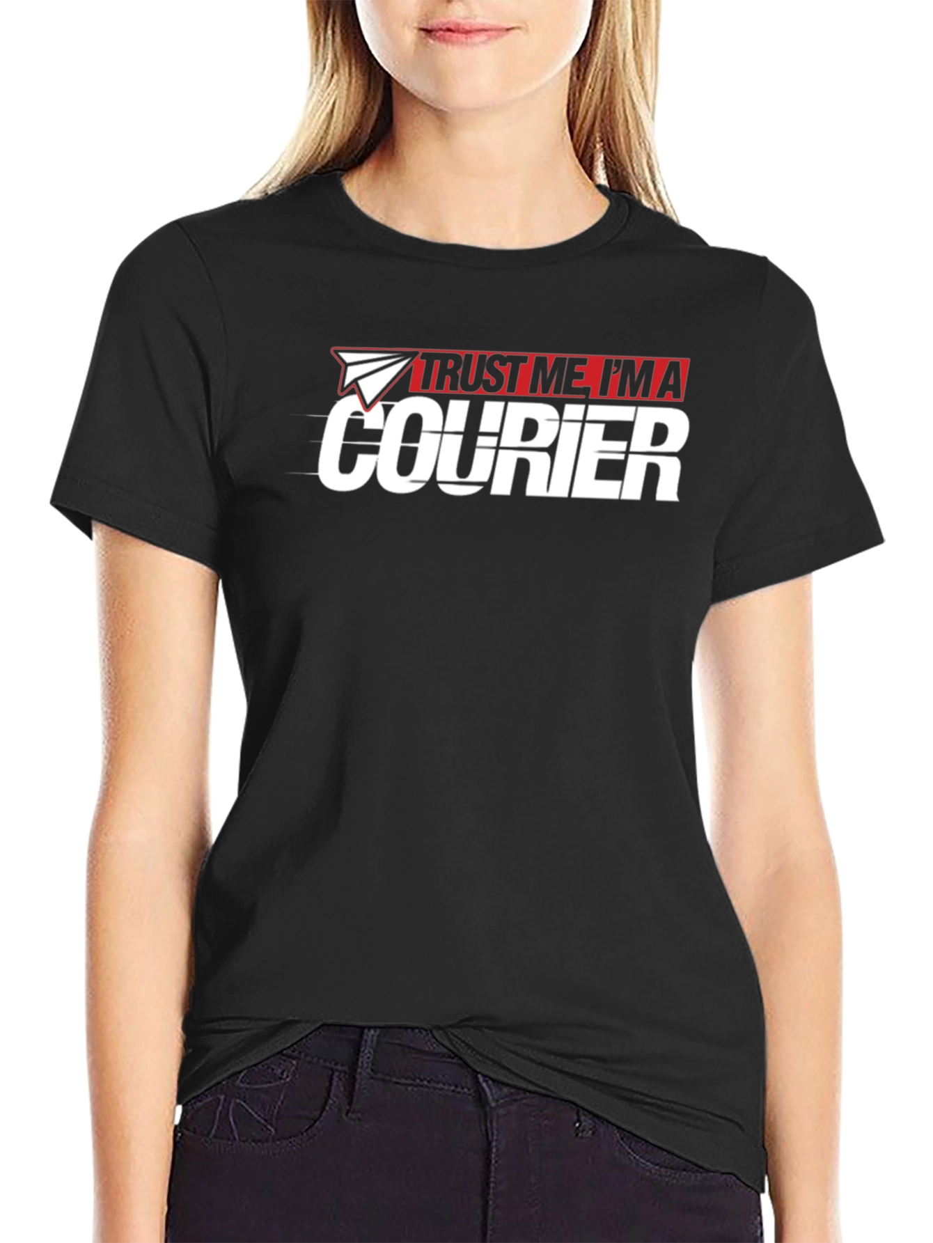 Trust Me Im A Courier T-Shirt