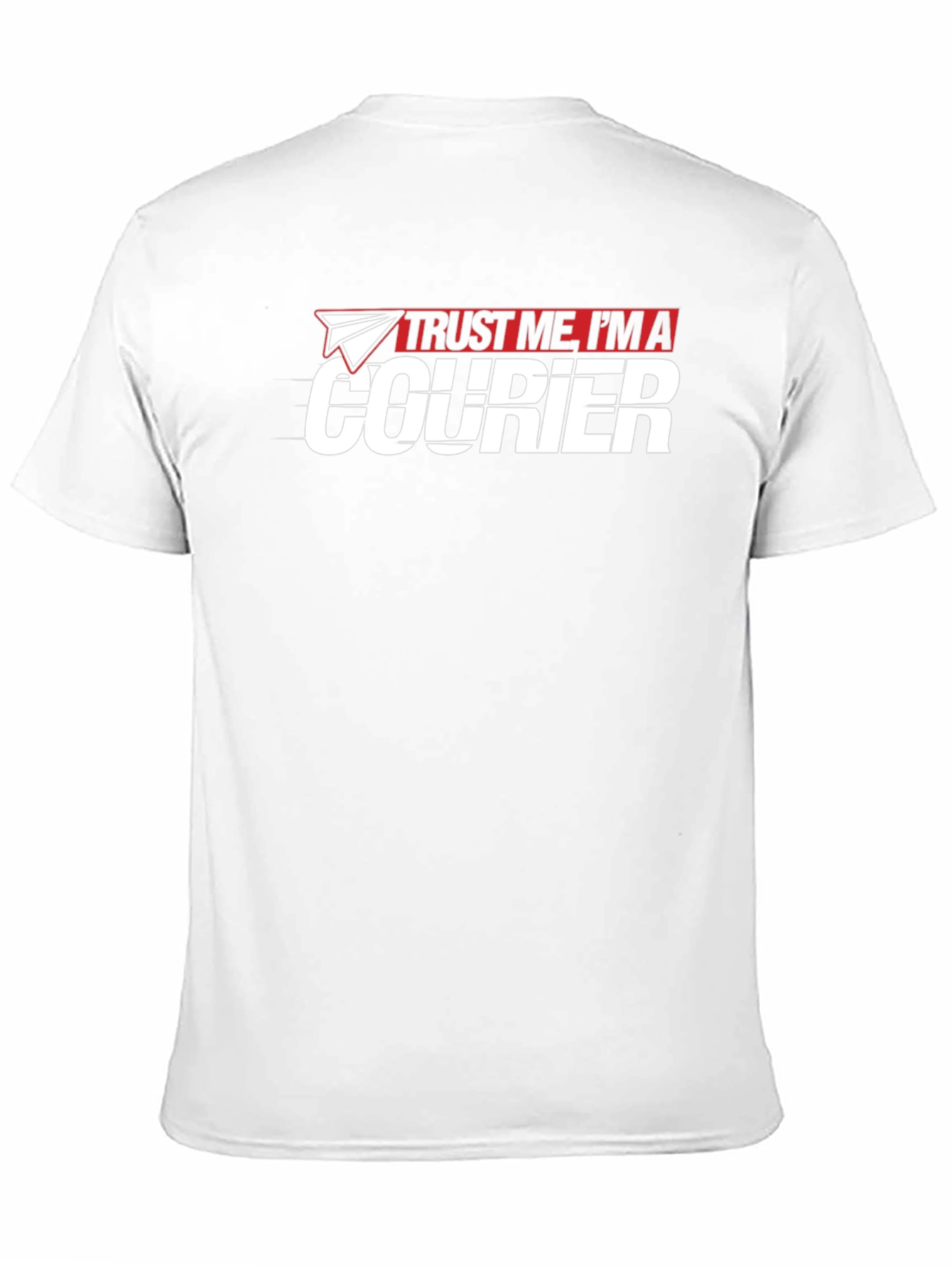 Trust Me Im A Courier T-Shirt
