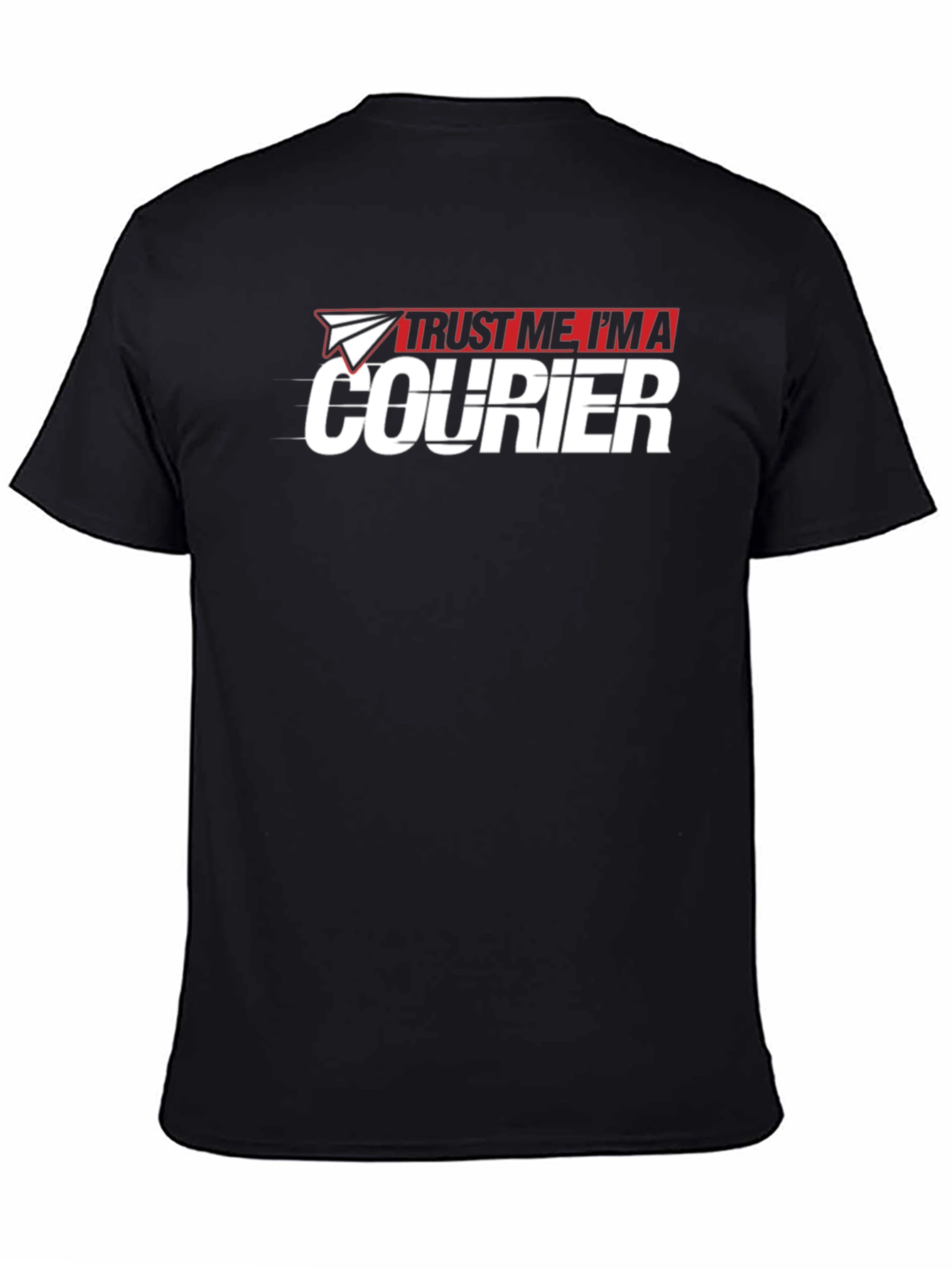 Trust Me Im A Courier T-Shirt