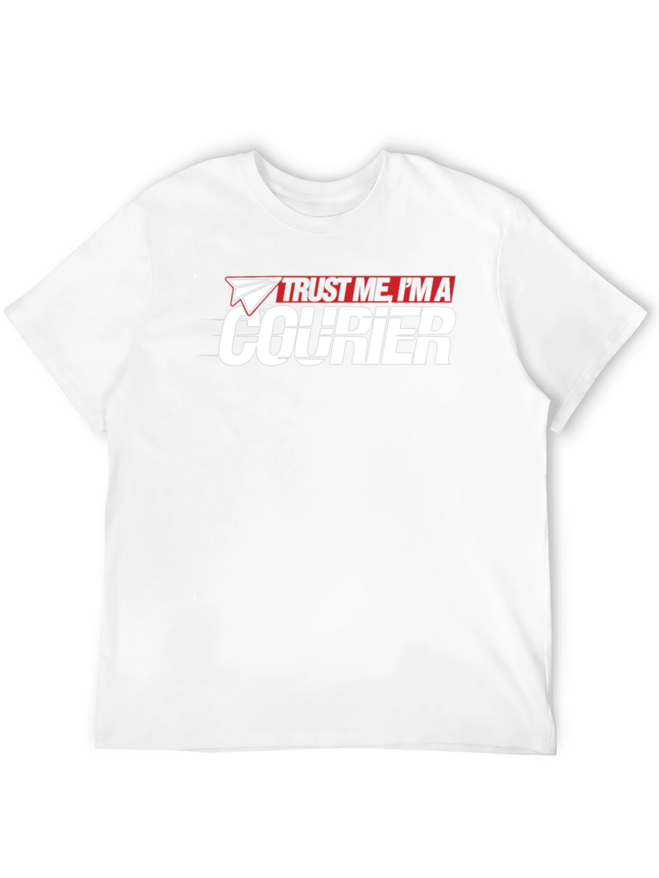 Trust Me Im A Courier T-Shirt