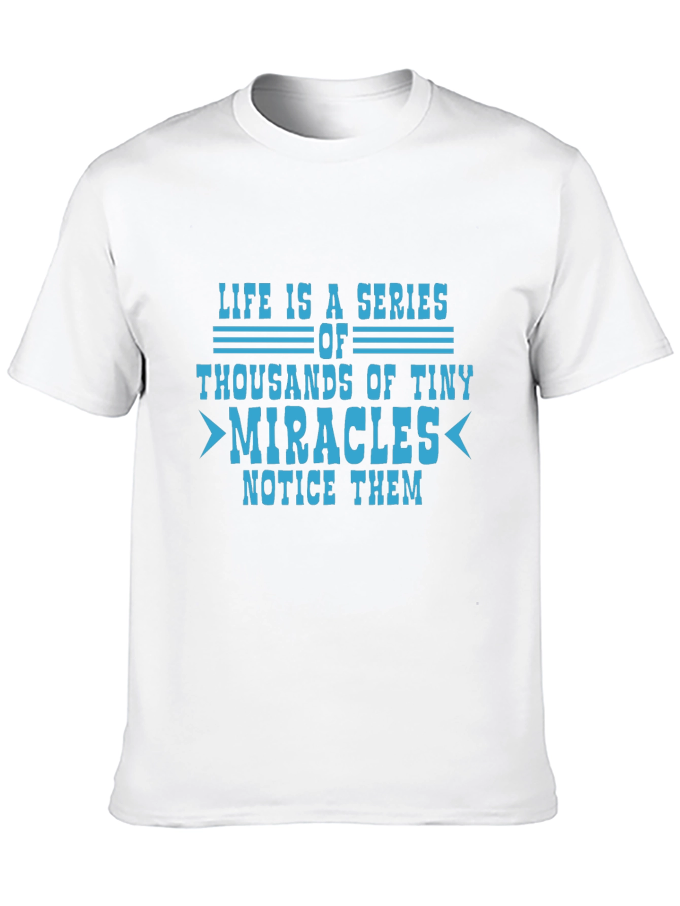 Life Is A Series Of Miracles Graphic T-Shirt