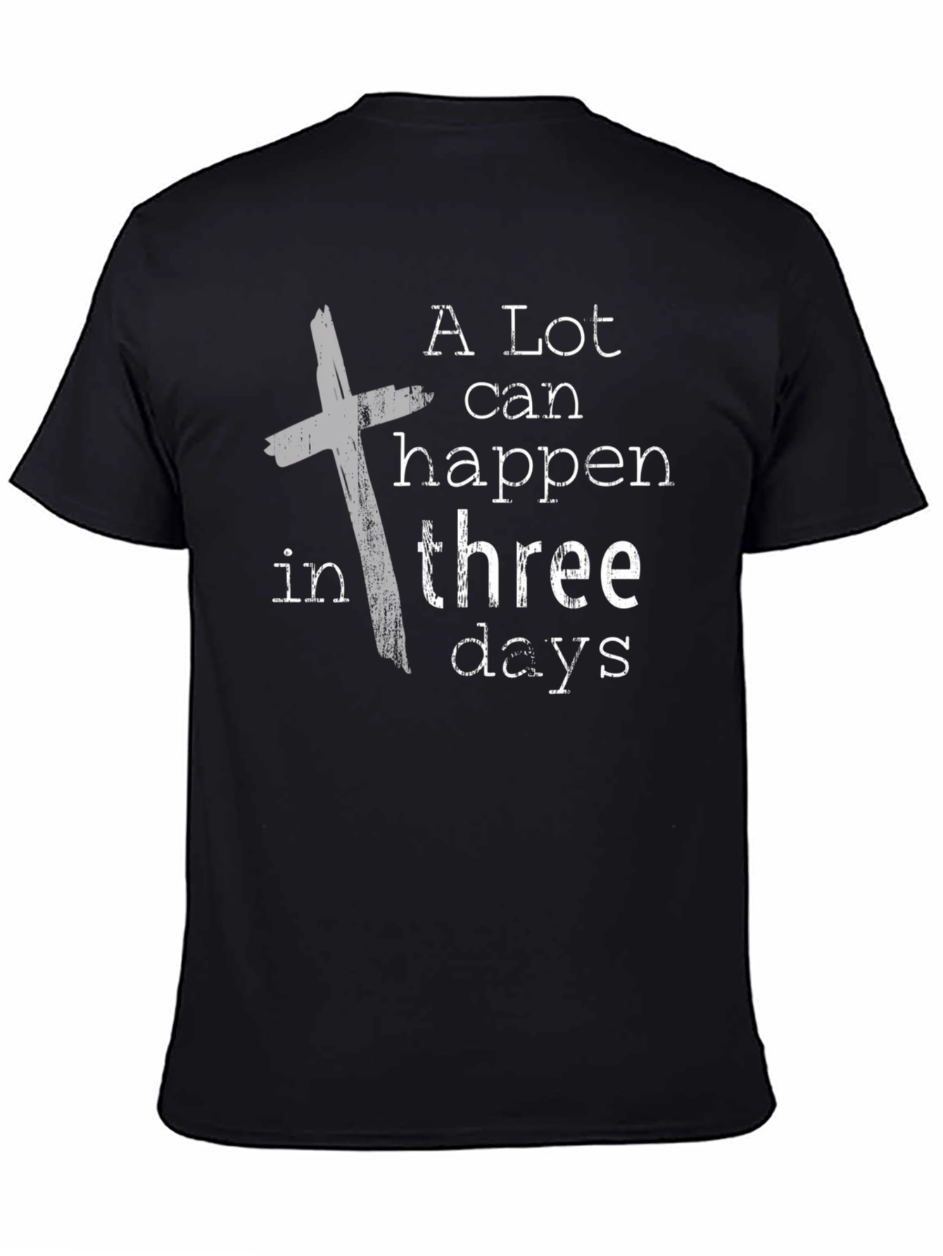 A Lot Can Happen in Three Days T-Shirt