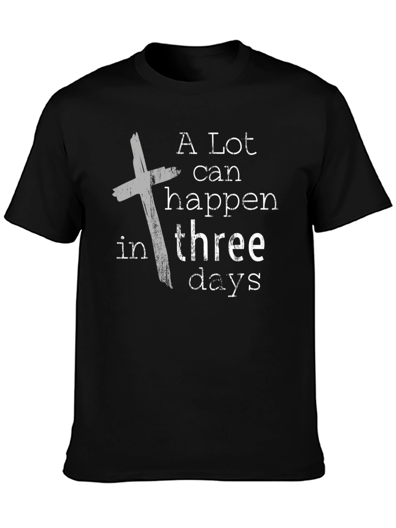 A Lot Can Happen in Three Days T-Shirt