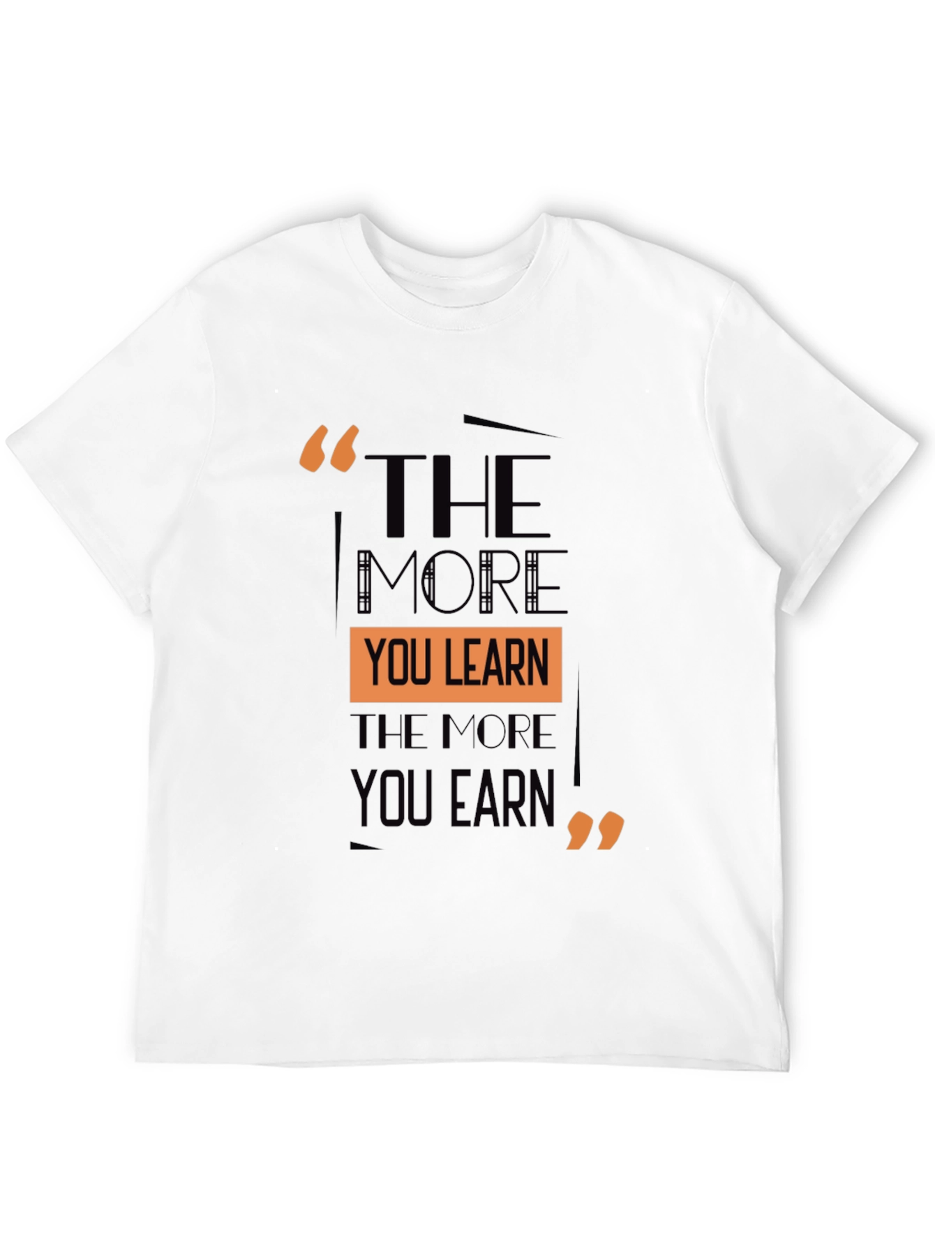 Motivational Quote T-Shirt - Learn and Earn