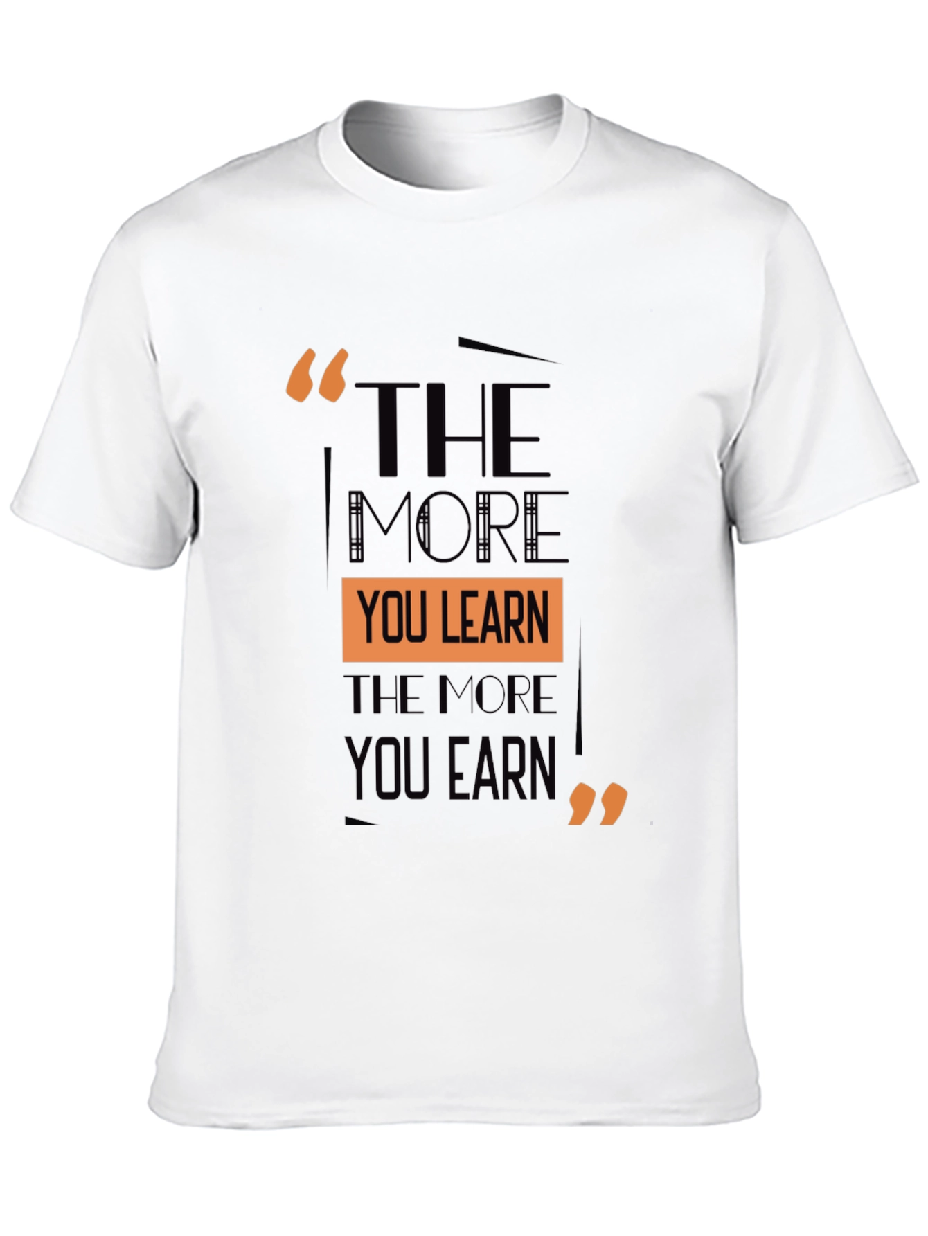 Motivational Quote T-Shirt - Learn and Earn