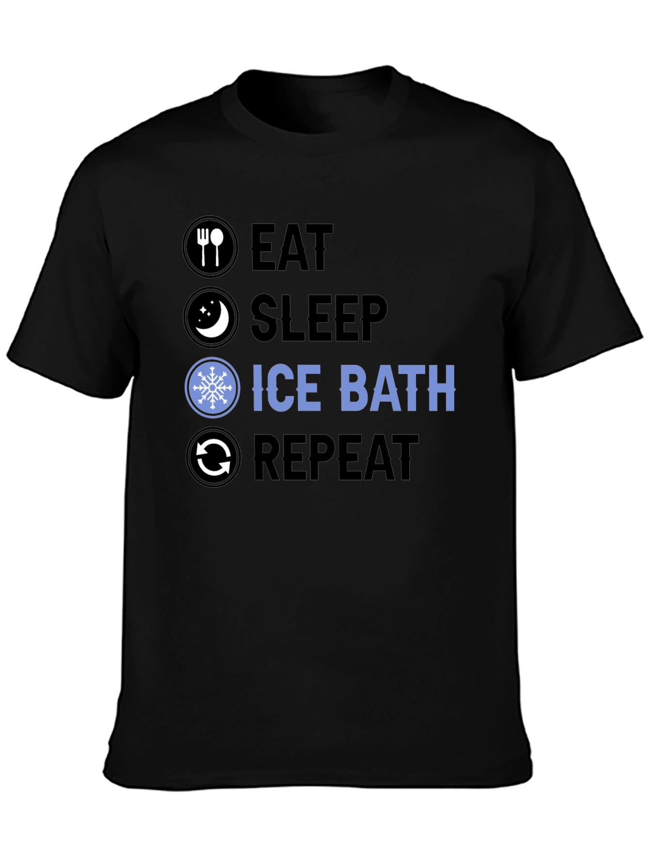 Eat Sleep Ice Bath Repeat T-Shirt