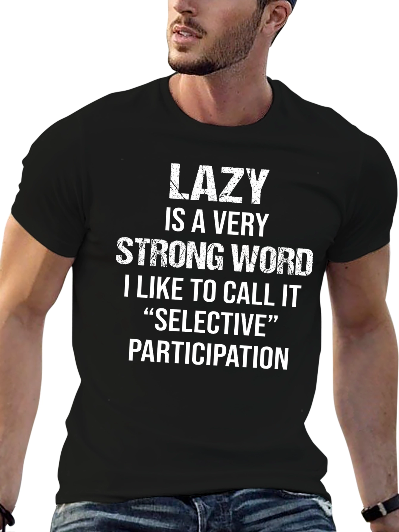 Lazy Is A Very Strong Word T-Shirt