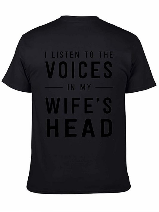 I Listen to the Voices T-Shirt - Funny Husband Tee