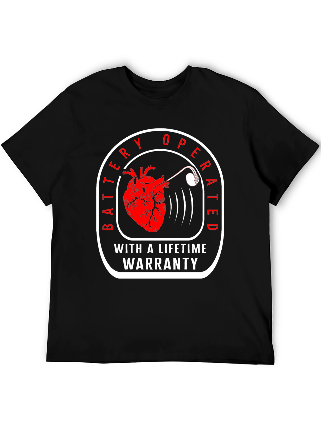 Battery Operated Lifetime Warranty Funny T-Shirt