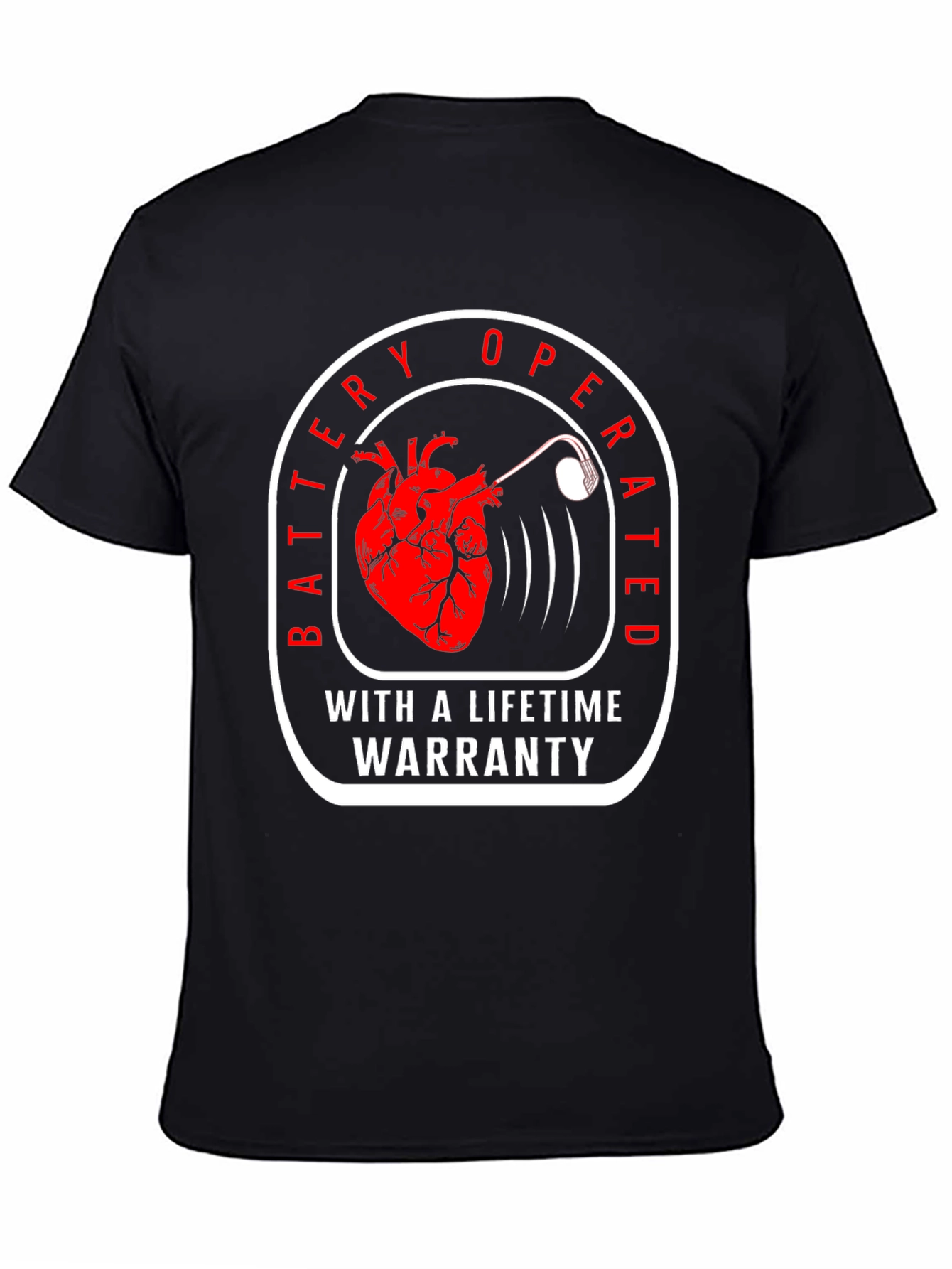 Battery Operated Lifetime Warranty Funny T-Shirt