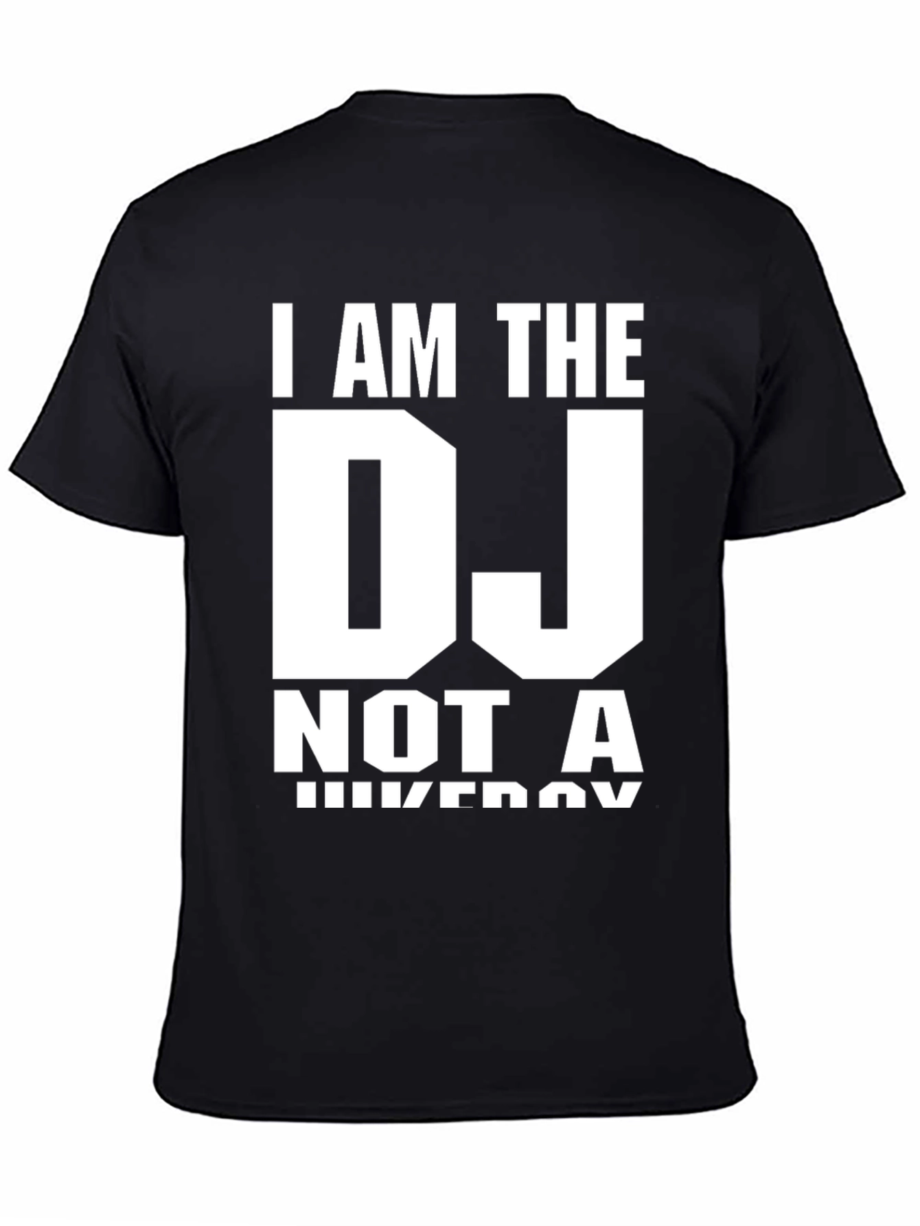 I AM THE DJ T-Shirt - Novelty Graphic Tee