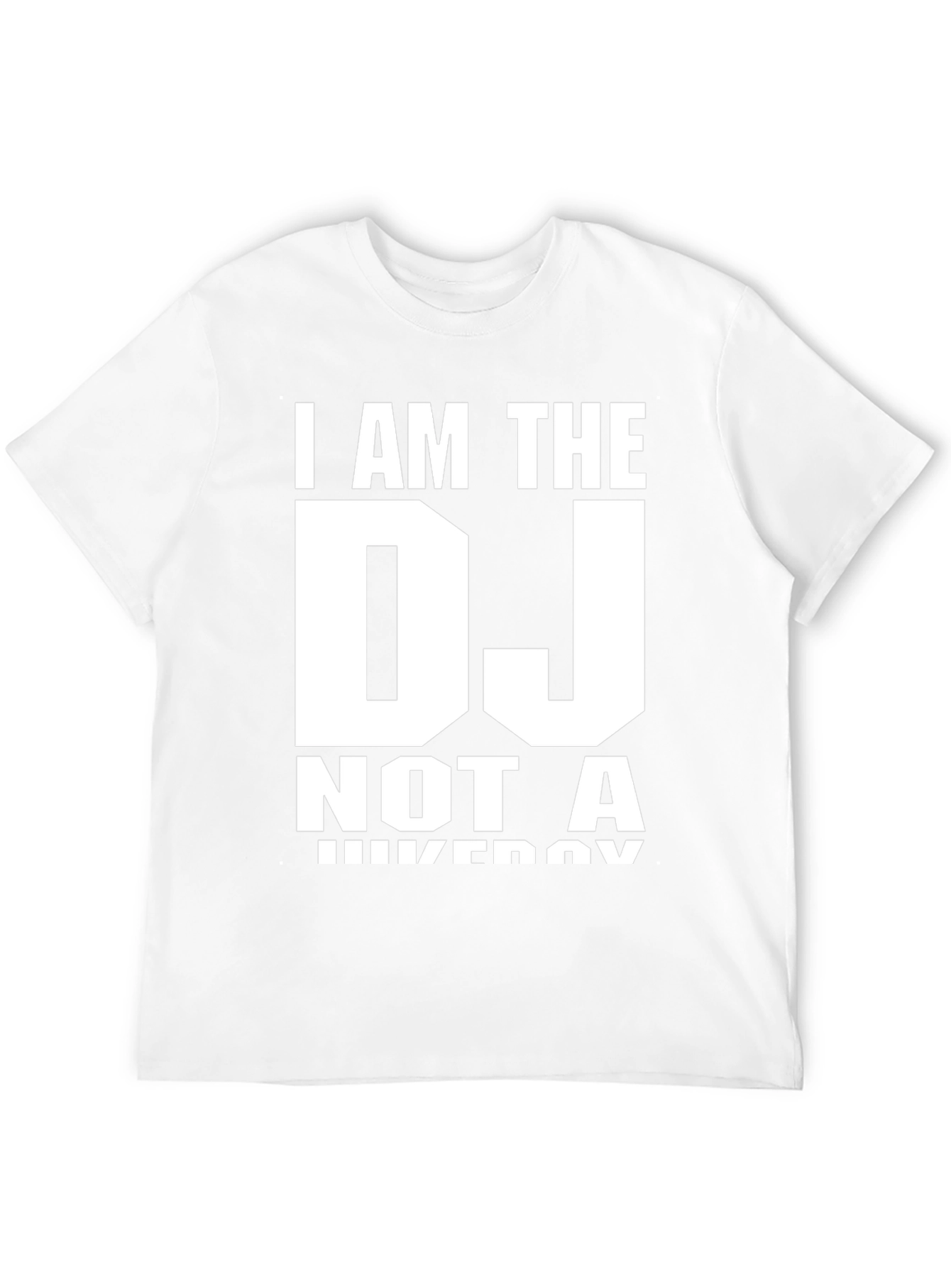I AM THE DJ T-Shirt - Novelty Graphic Tee