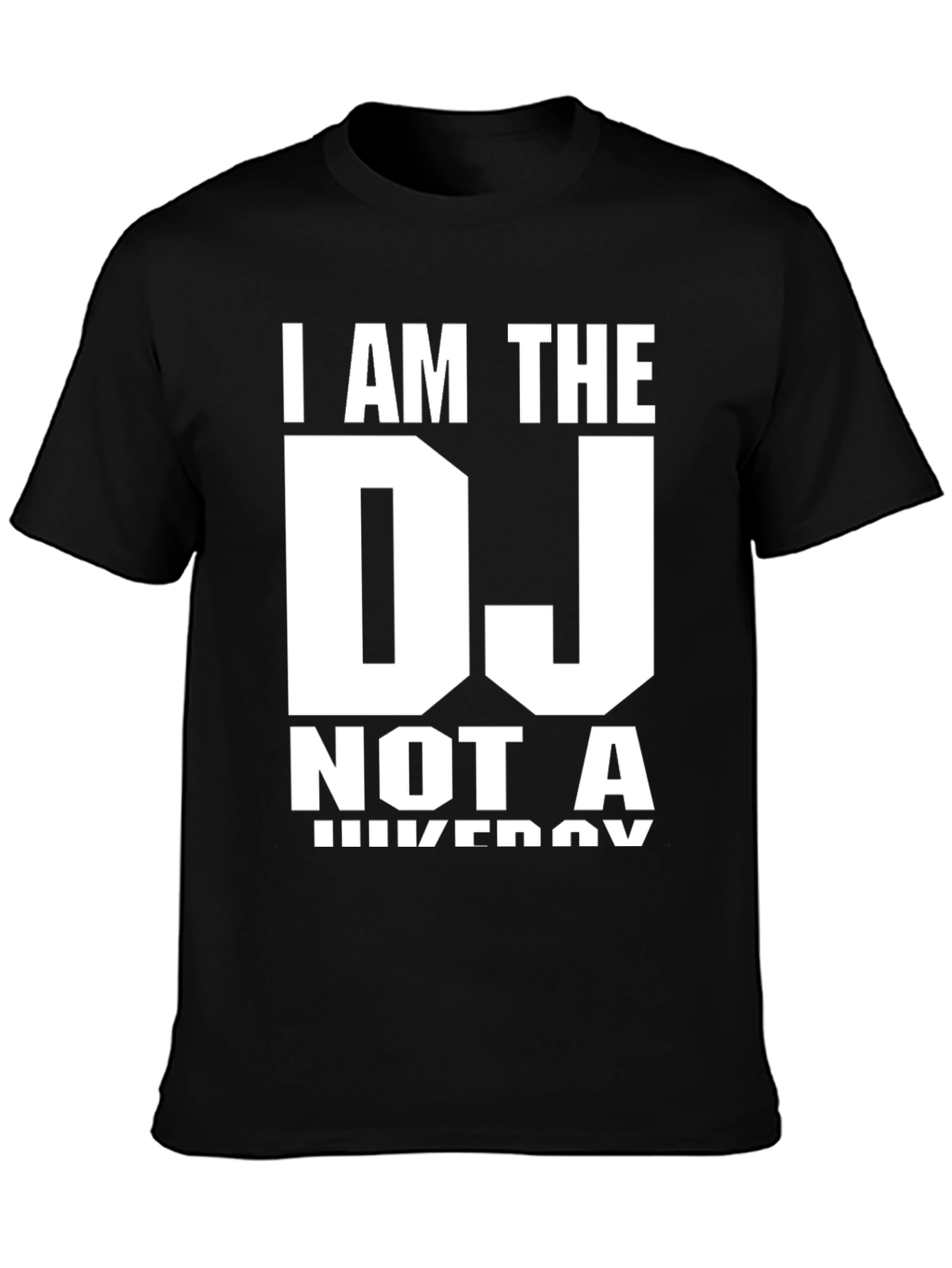 I AM THE DJ T-Shirt - Novelty Graphic Tee