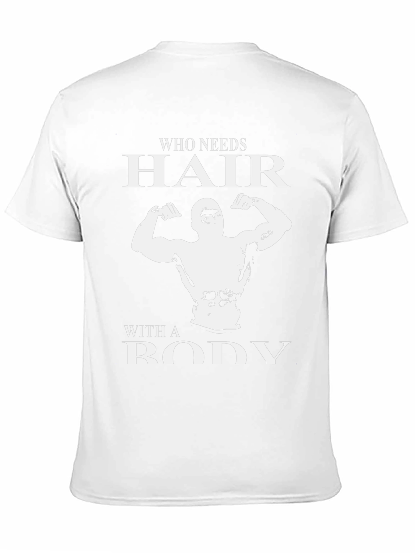 Who Needs Hair? Bodybuilder Graphic T-Shirt
