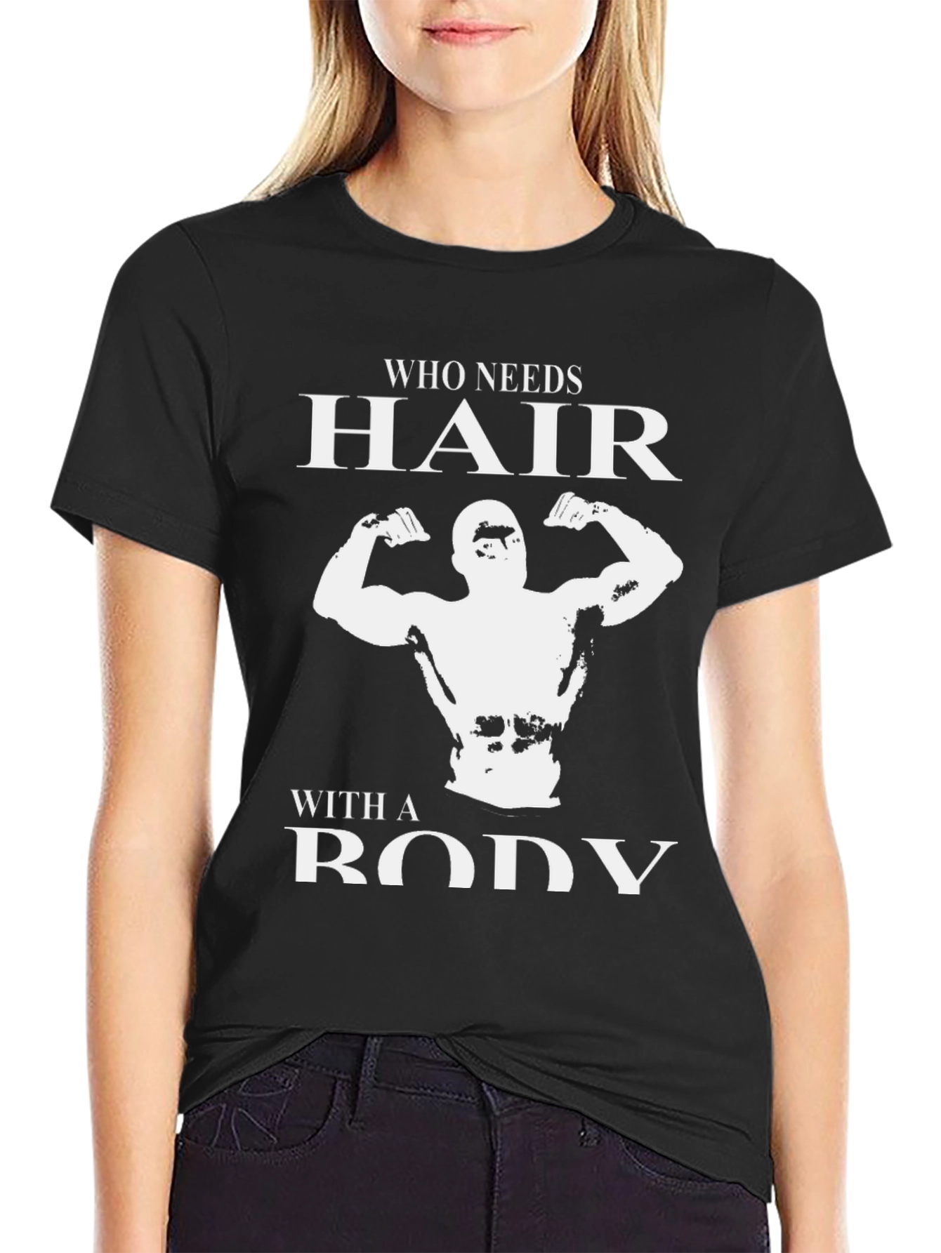 Who Needs Hair? Bodybuilder Graphic T-Shirt