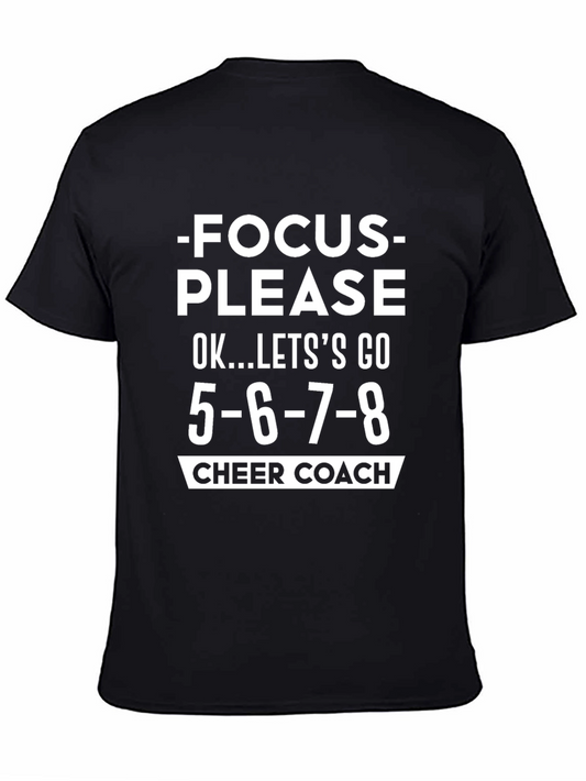 Cheer Coach T-Shirt: Focus Please 5-6-7-8 Funny Cheerleading Tee