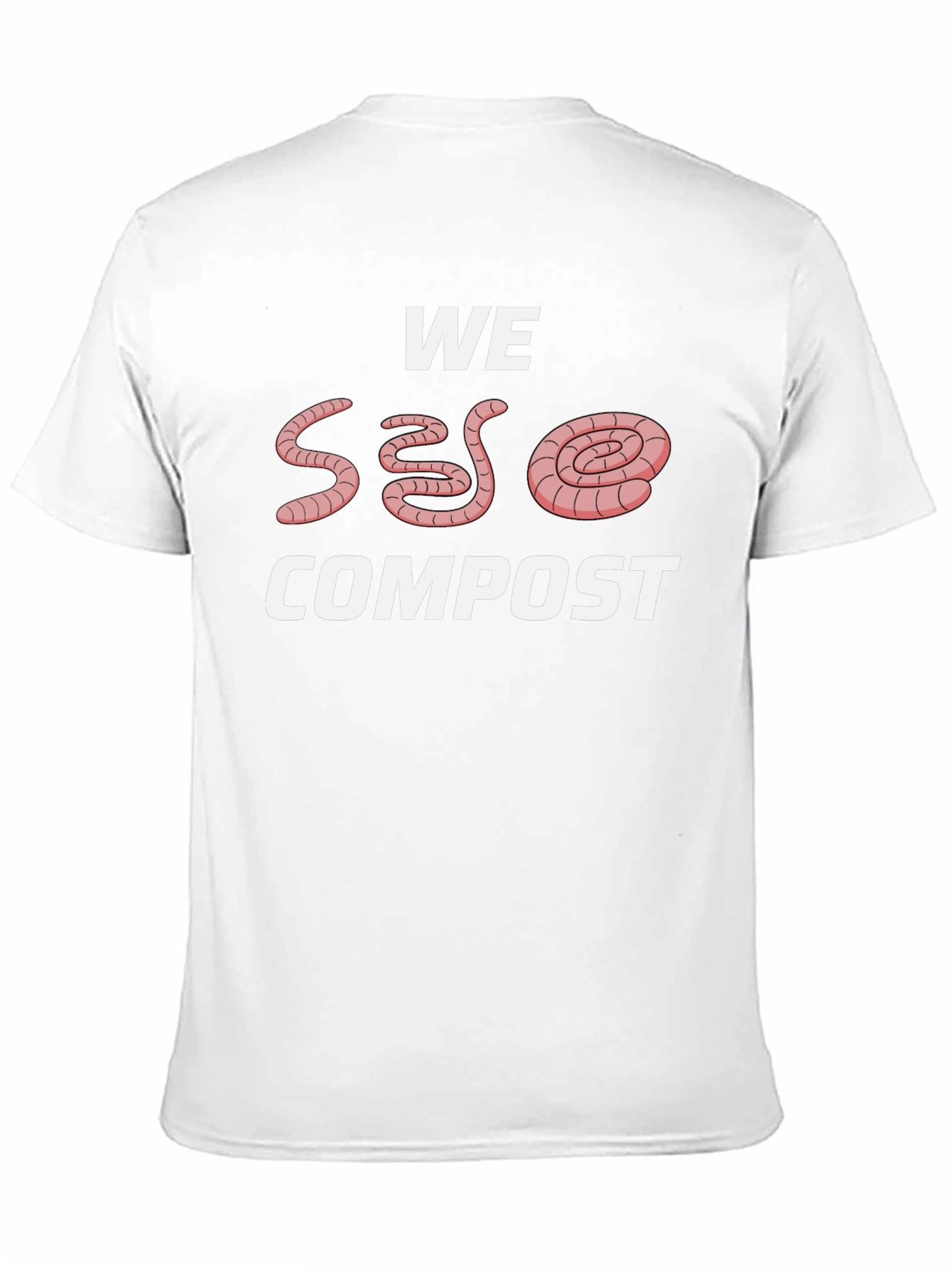We Worm Compost T-Shirt