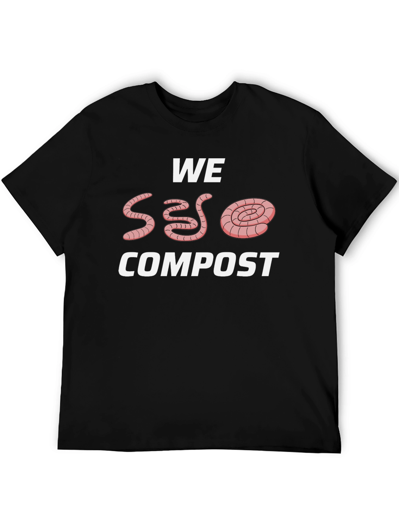We Worm Compost T-Shirt