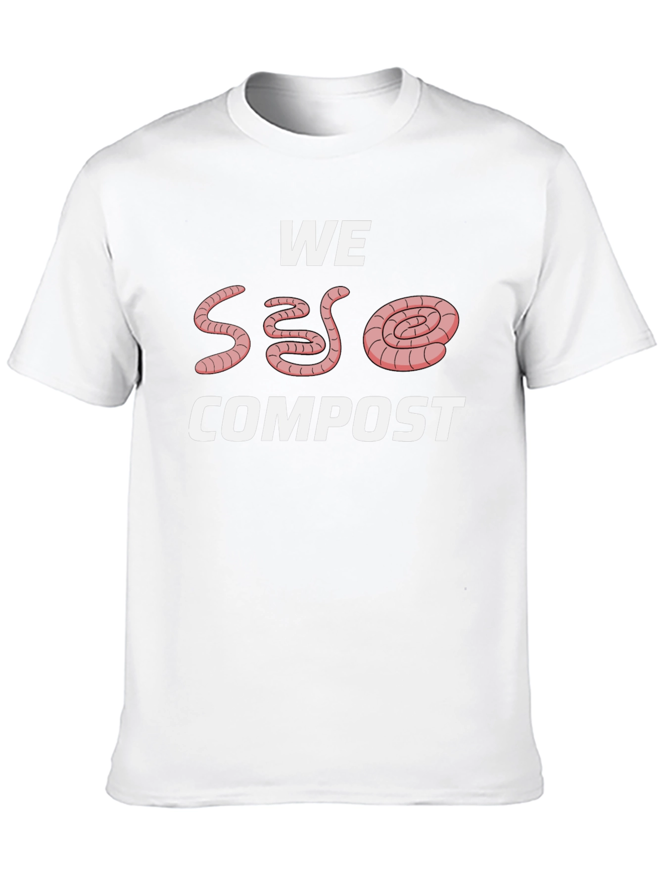 We Worm Compost T-Shirt