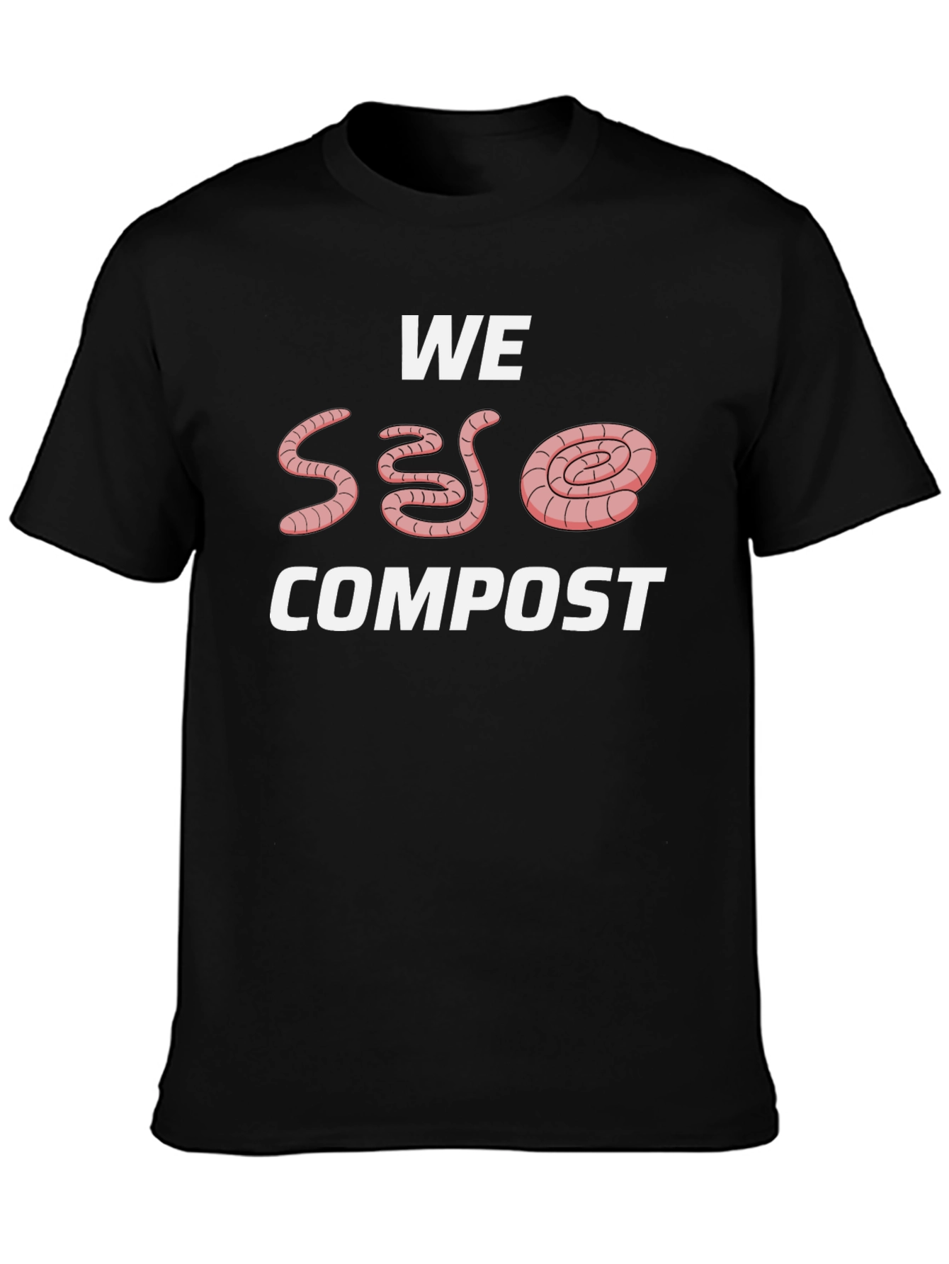 We Worm Compost T-Shirt