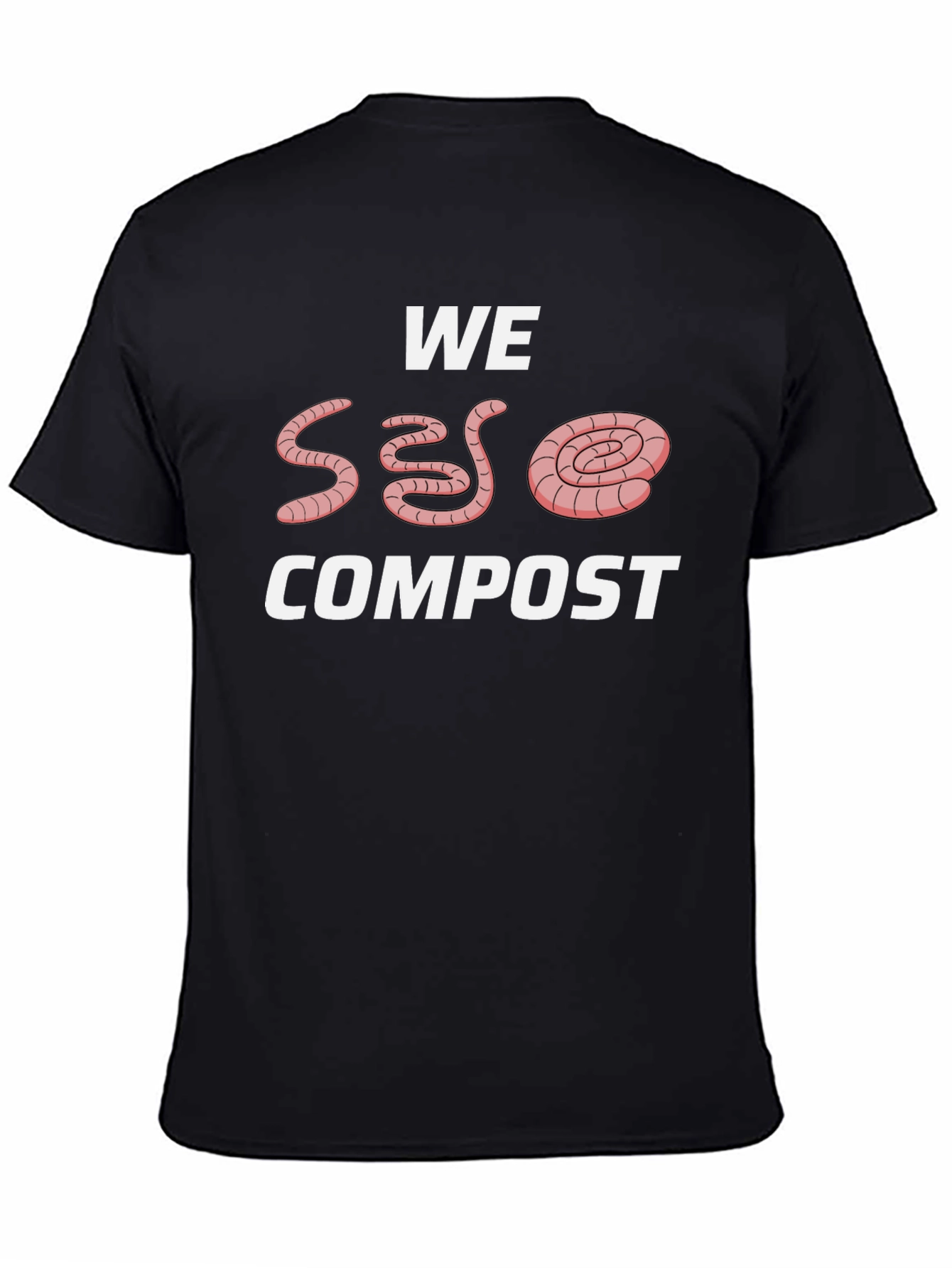 We Worm Compost T-Shirt