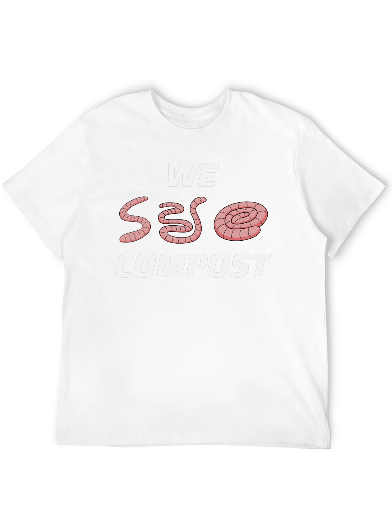 We Worm Compost T-Shirt