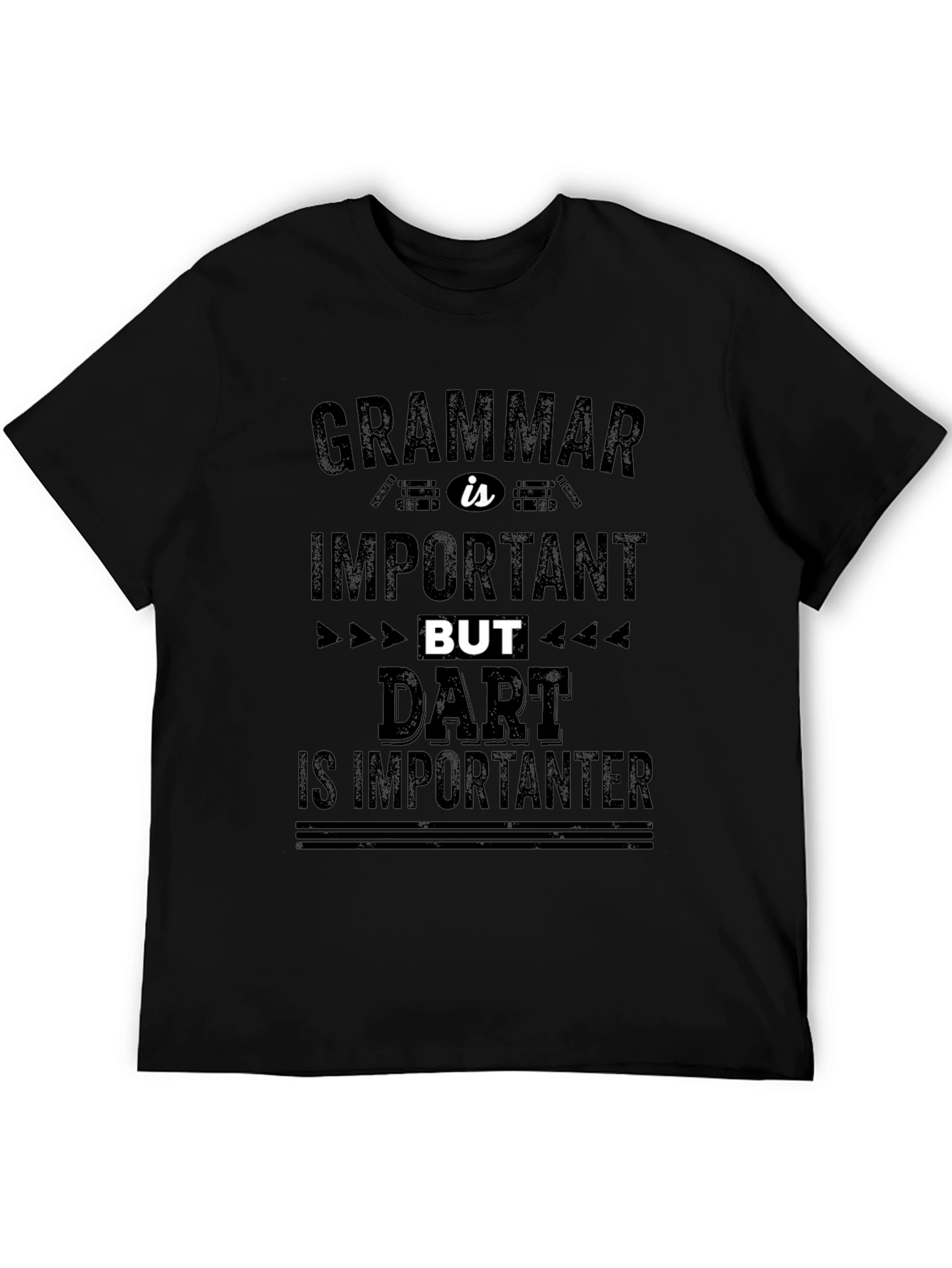 Funny Dart Is Importanter Grammar T-Shirt