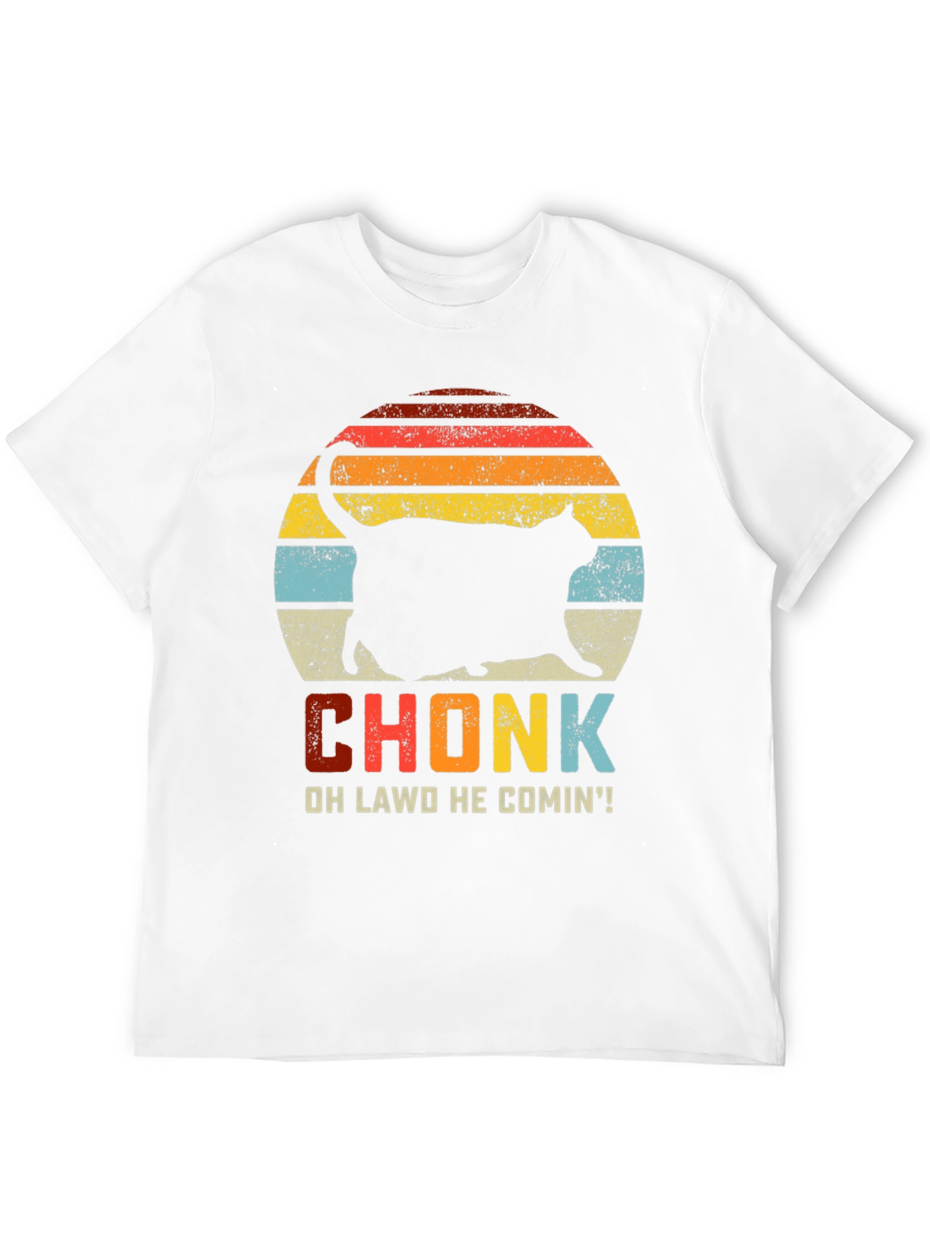 Chonk Cat T-Shirt: Oh Lawd He Comin!