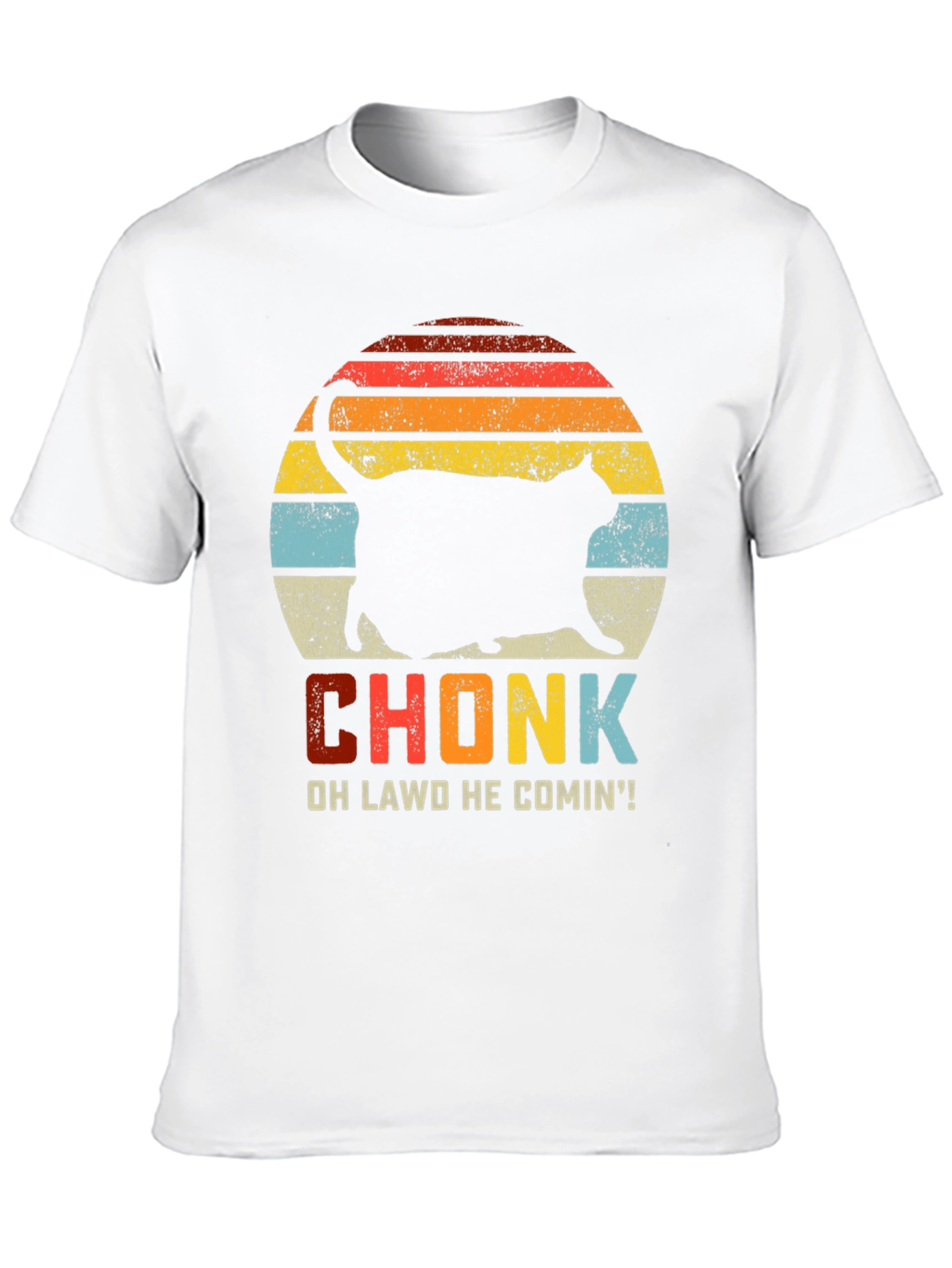 Chonk Cat T-Shirt: Oh Lawd He Comin!