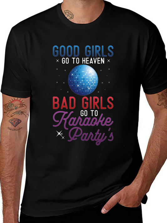 Good Girls Heaven Bad Girls Karaoke T-Shirt