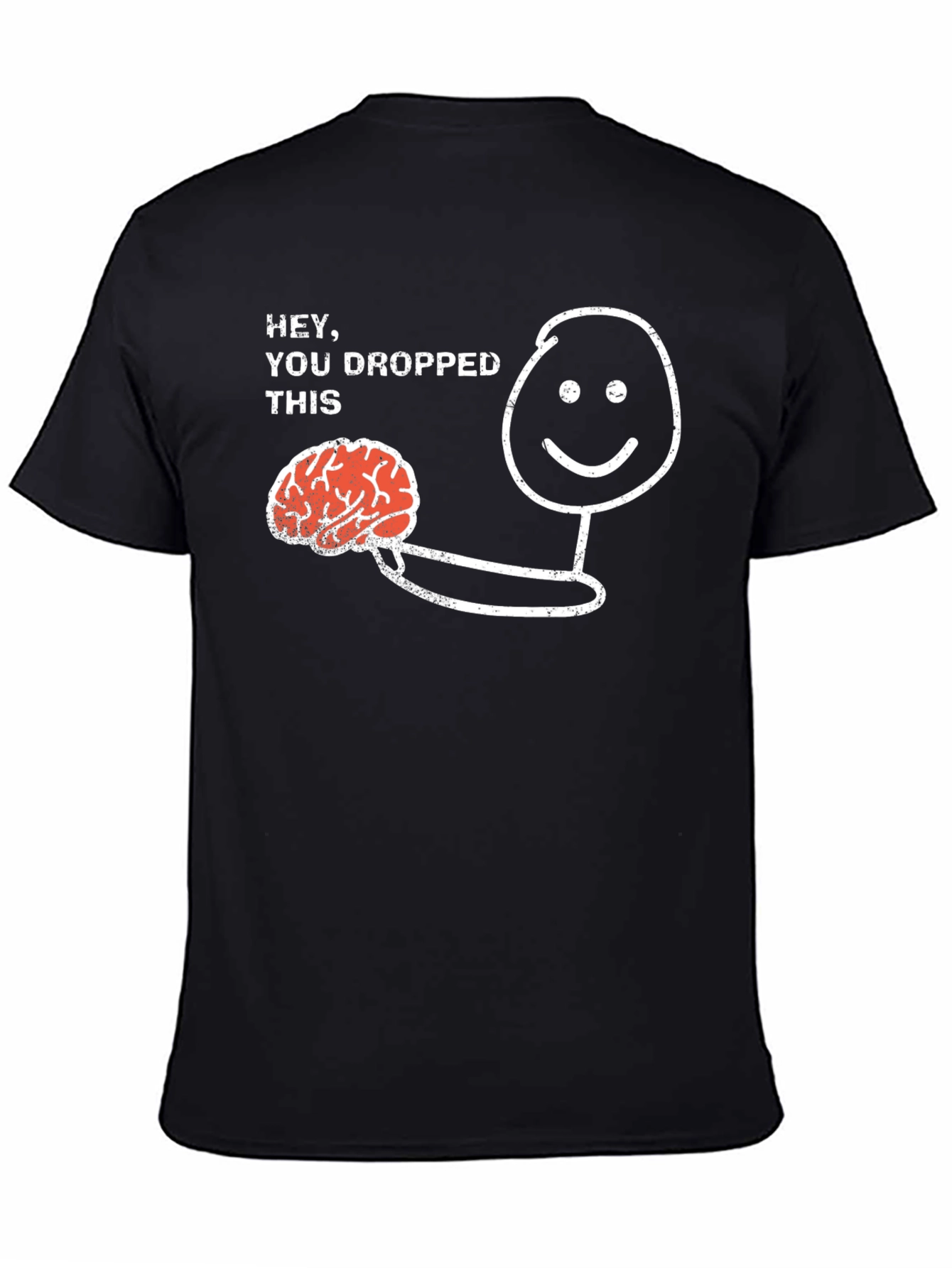 Funny You Dropped This Brain Graphic Tee