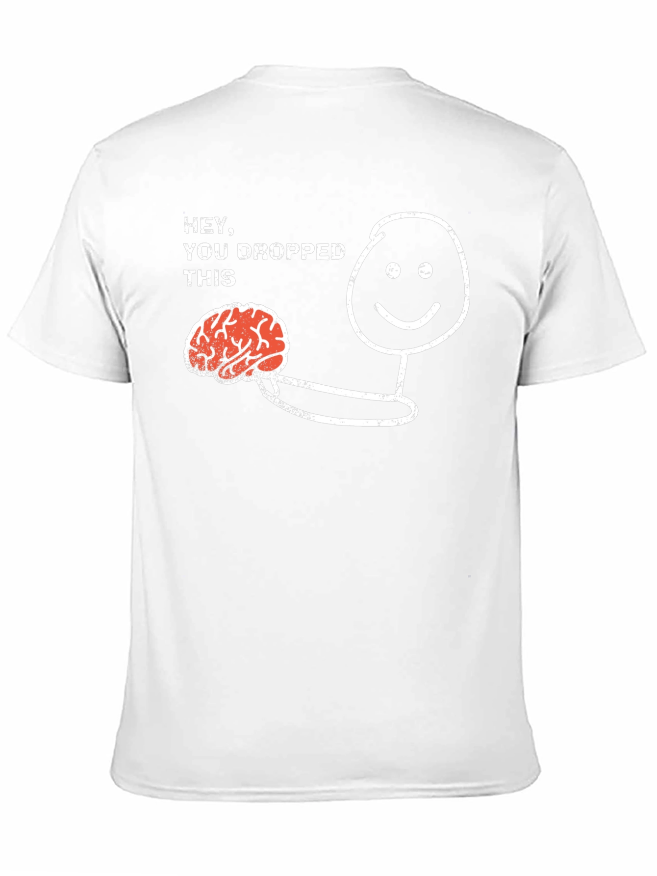 Funny You Dropped This Brain Graphic Tee