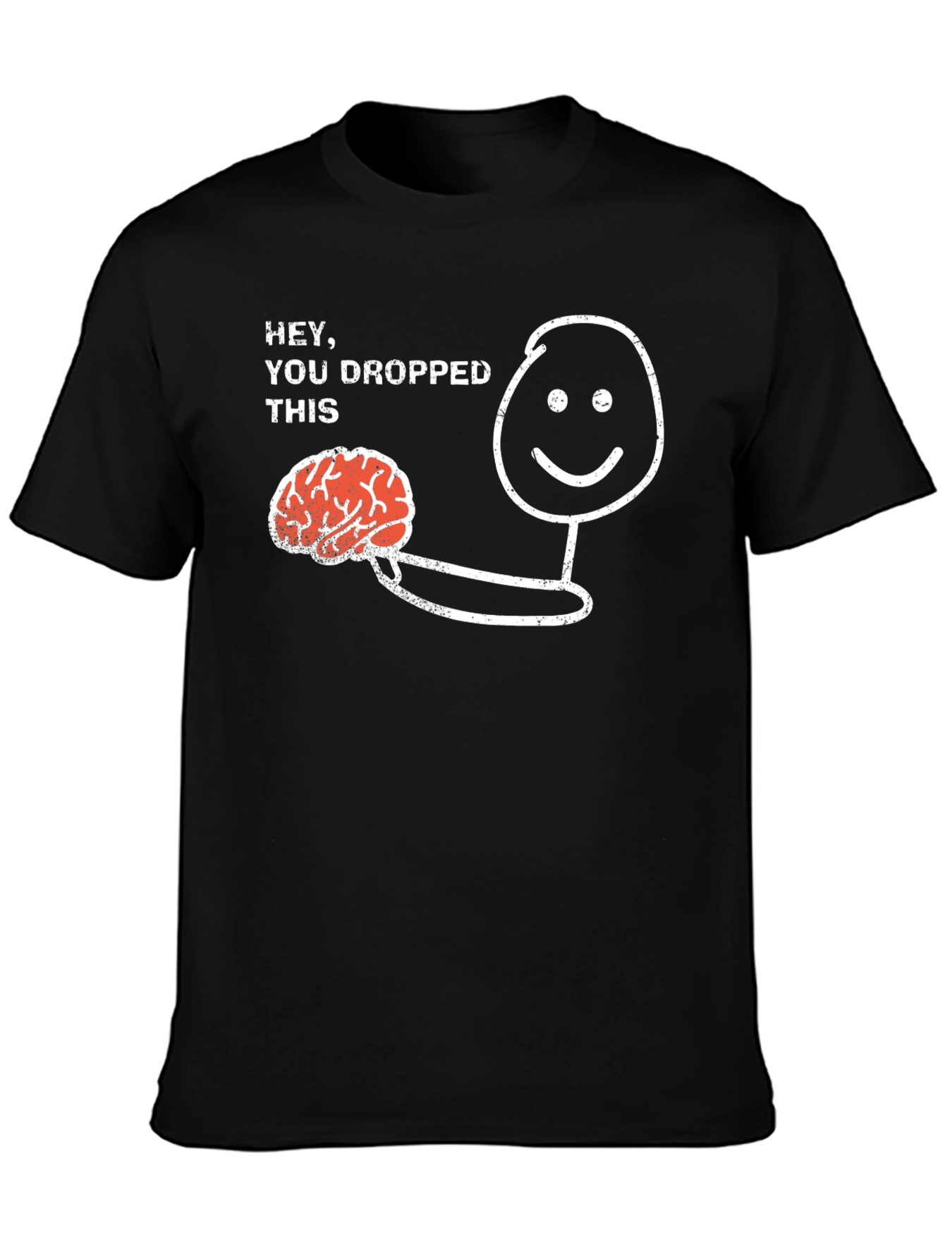 Funny You Dropped This Brain Graphic Tee