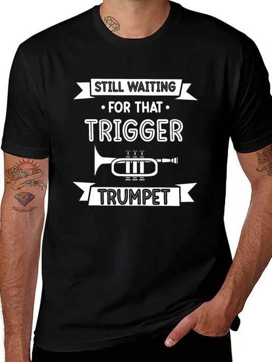 Trigger Trumpet Tee - Musician Humor Graphic T-Shirt