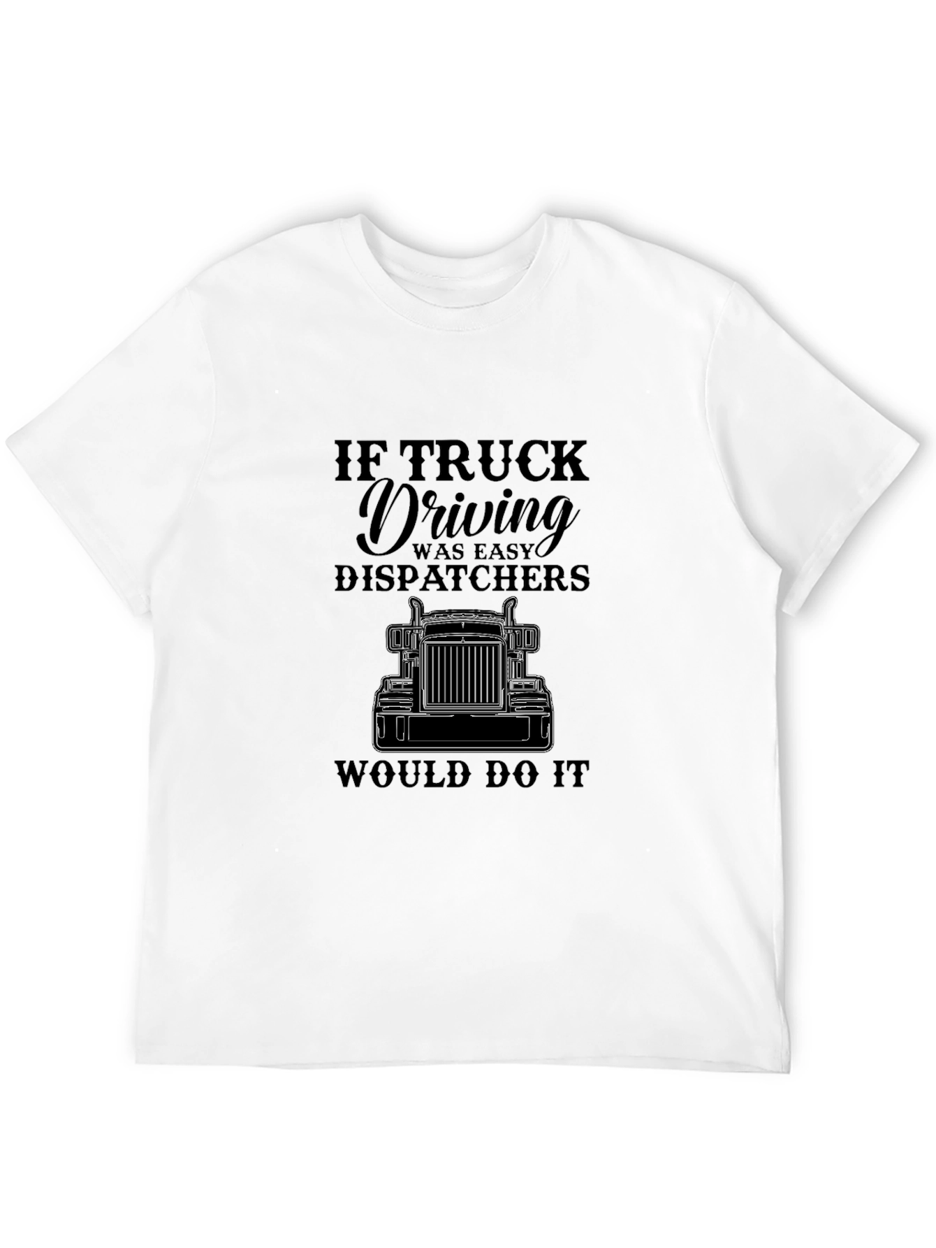 Truck Driving Dispatcher T-Shirt