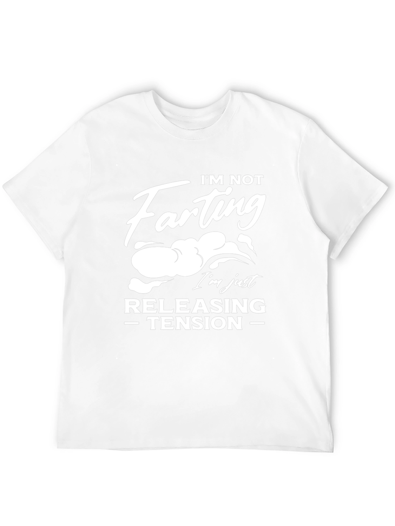 Im Not Farting T-Shirt: Releasing Tension Graphic Tee