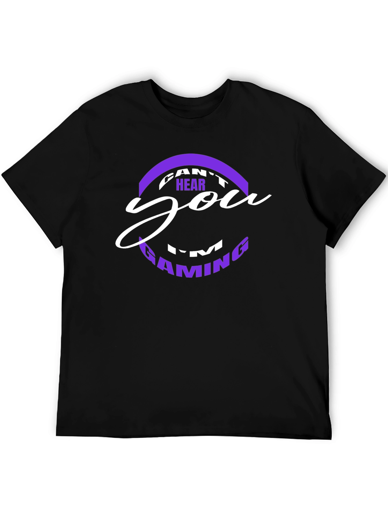 Cant Hear You Im Gaming T-Shirt