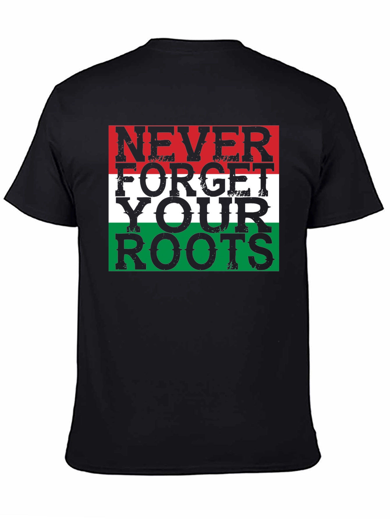 Never Forget Your Roots T-Shirt - Patriotic Design