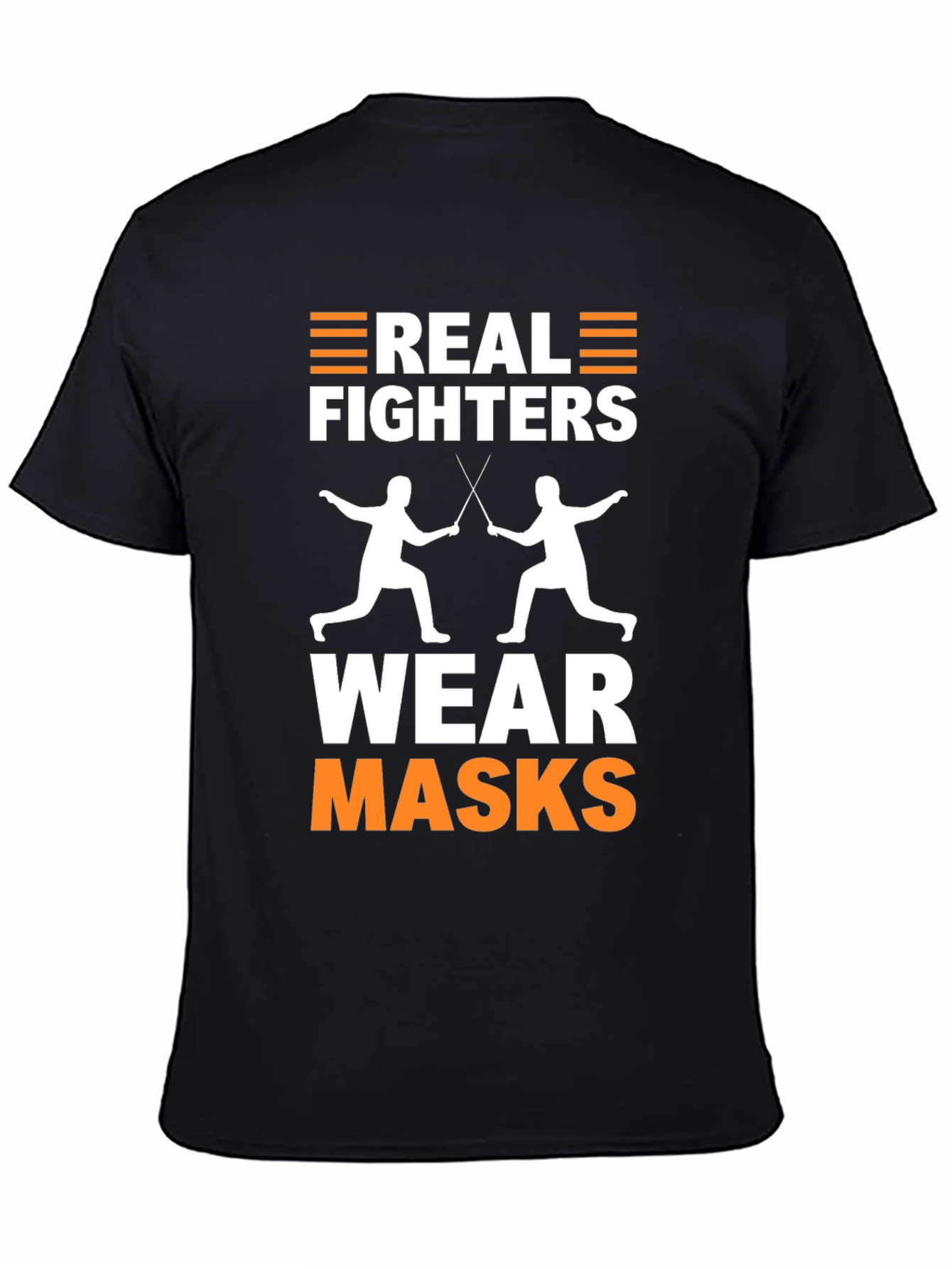 Real Fighters Wear Masks T-Shirt Fencing Graphic Tee