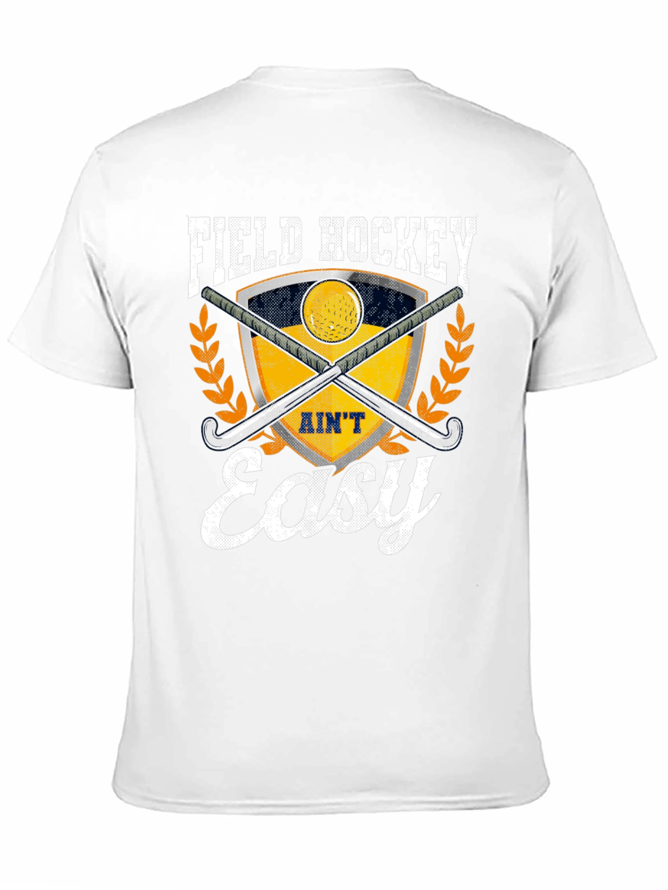 Field Hockey Aint Easy T-Shirt - Sporty Tee