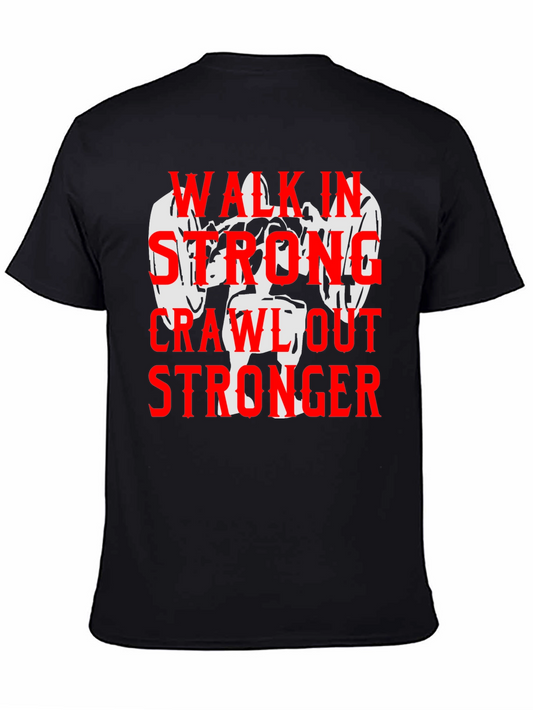 Walk in Stronger T-Shirt - Weightlifting Gym Motivation